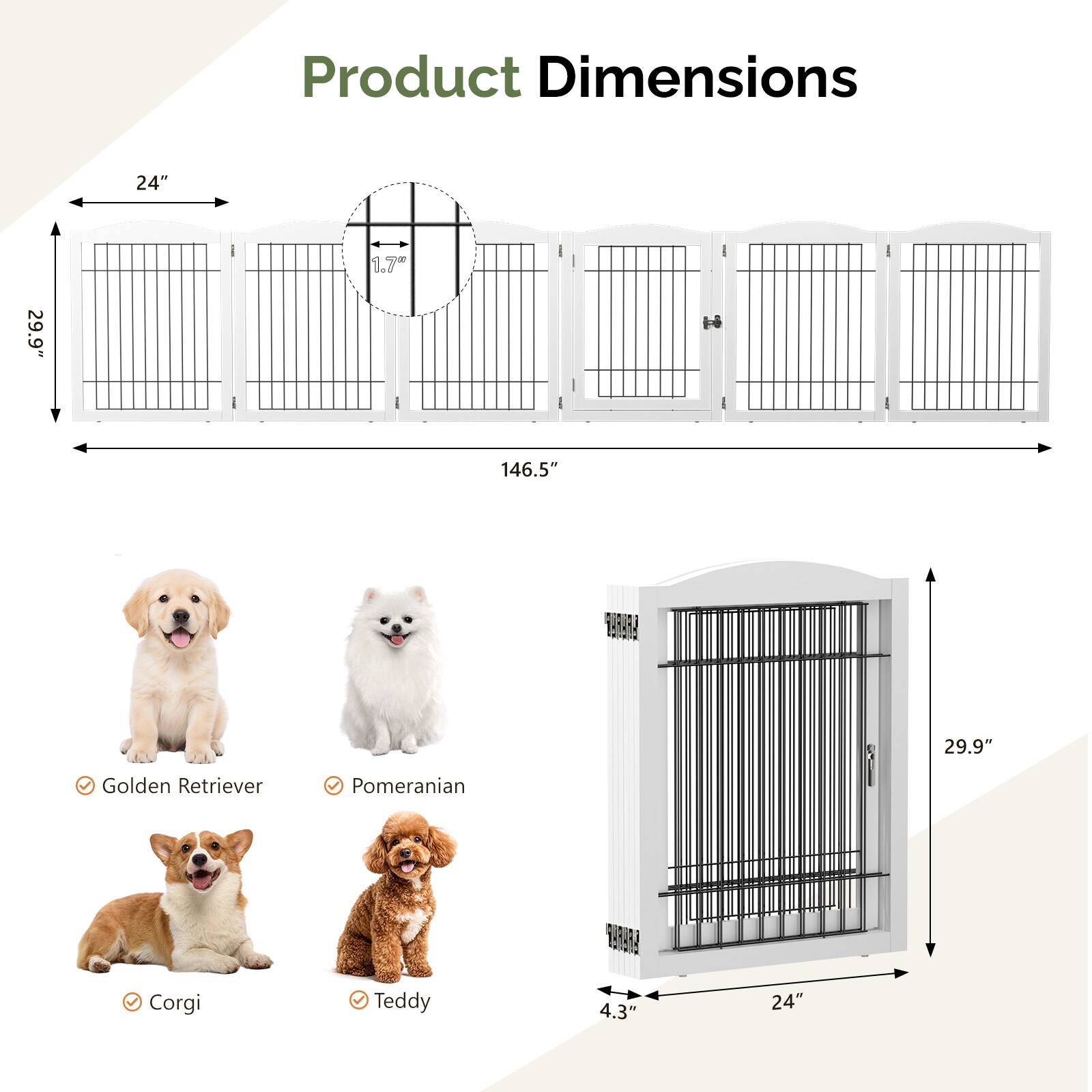 Product Dimensions

24" x 1.7" x 29.9" x 146.5" x 29.9" x 4.3"

Golden Retriever  
Pomeranian  
Corgi  
Teddy
