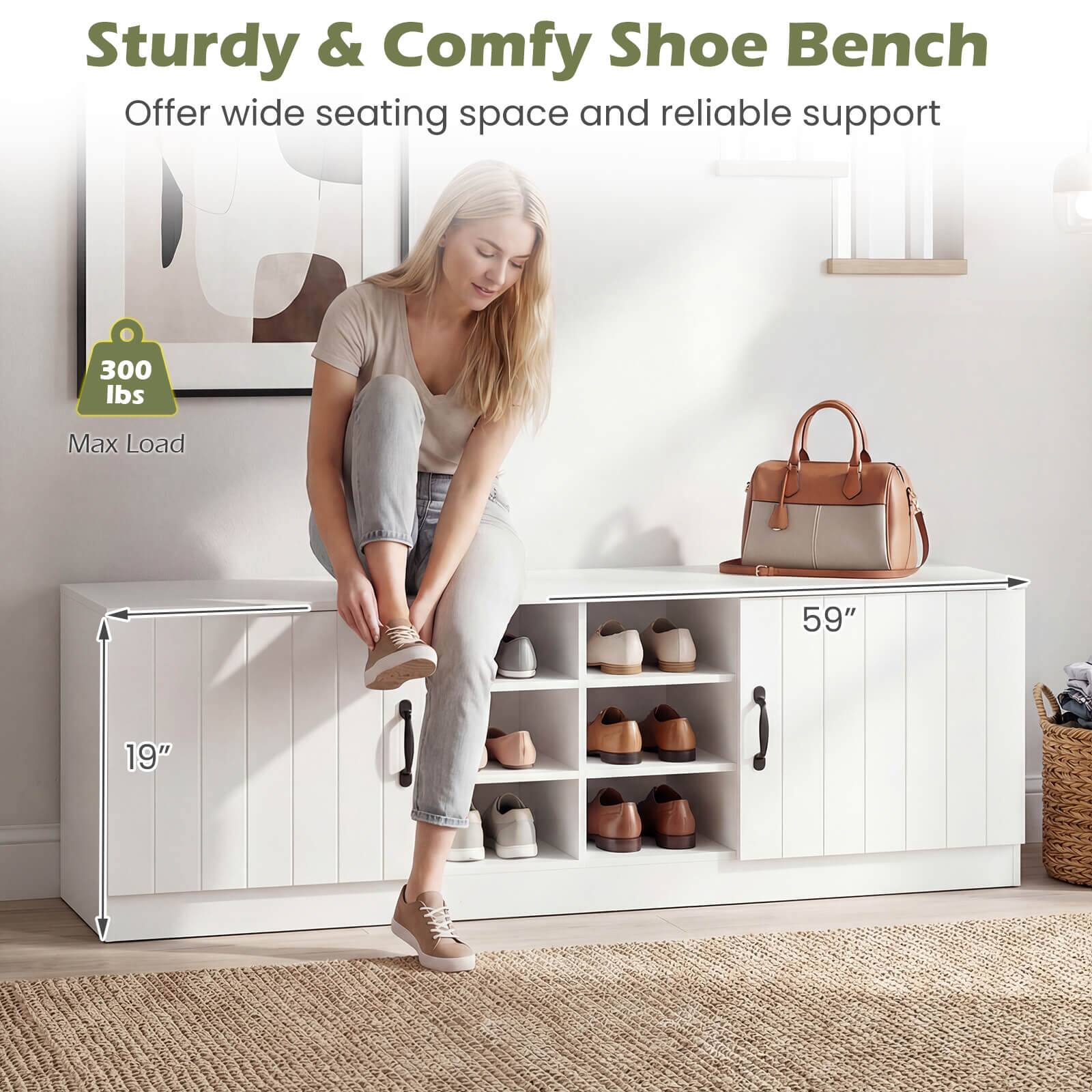 Sturdy & Comfy Shoe Bench  
Offer wide seating space and reliable support  

300 lbs Max Load  

59"  
19"