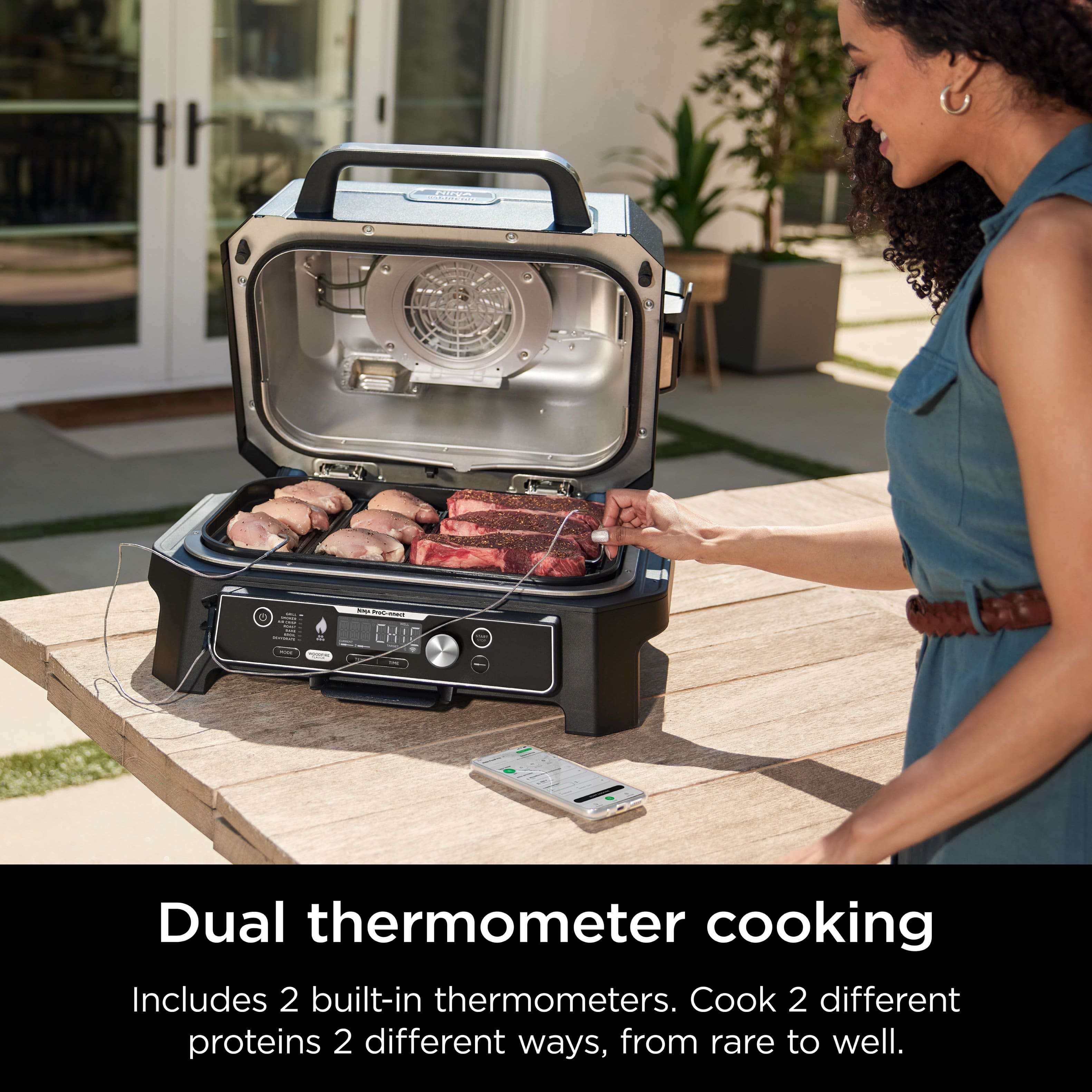 YO. 0 - - - 0E CHIC Cad Dual thermometer cooking Includes 2 built-in thermometers. Cook 2 different proteins 2 different ways, from rare to well.