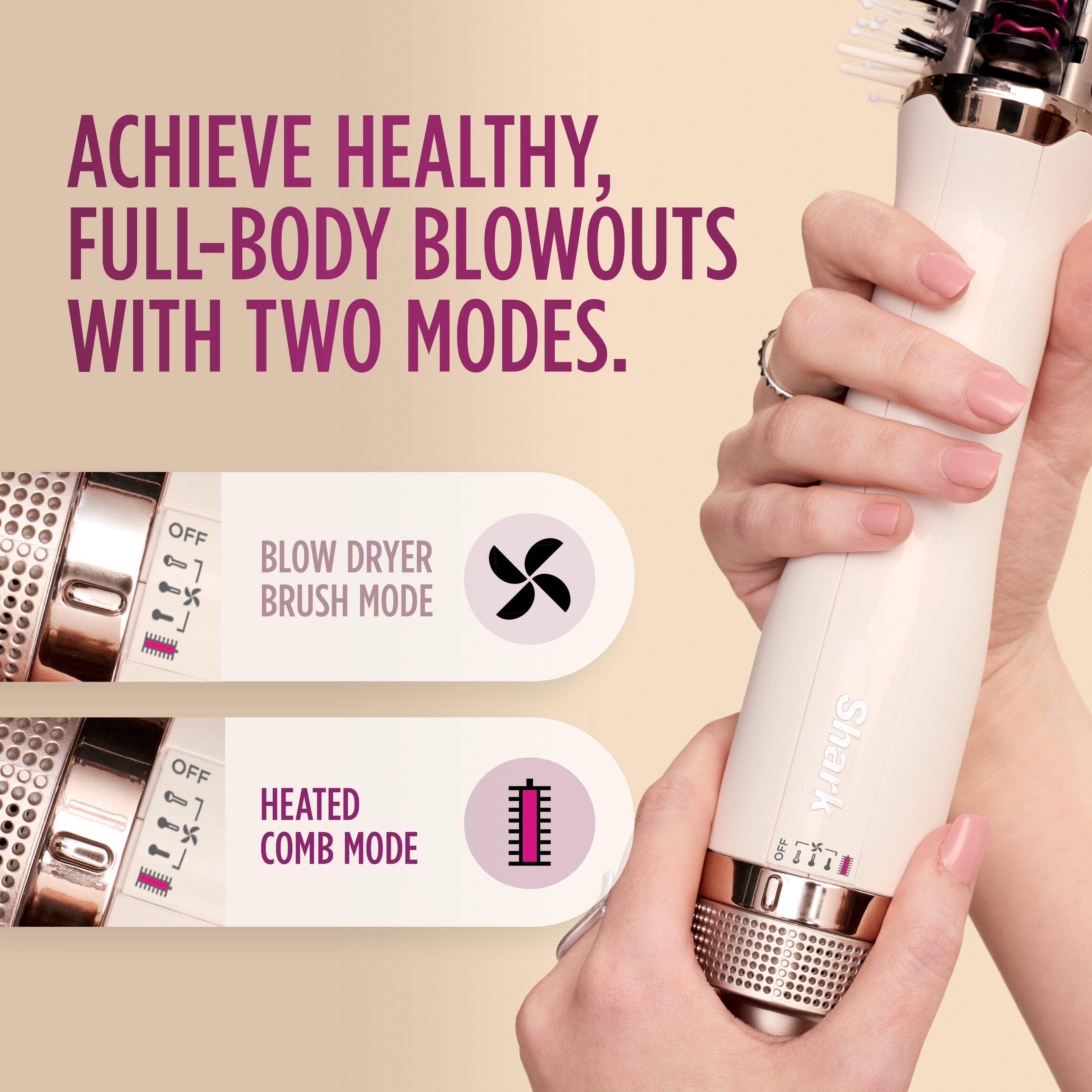 Achieve healthy, full-body blowouts with two modes. - a + - - a OFF C 1  X OFF C T8 X BLOW DRYER BRUSH MODE HEATED COMB MODE Shark OFF.