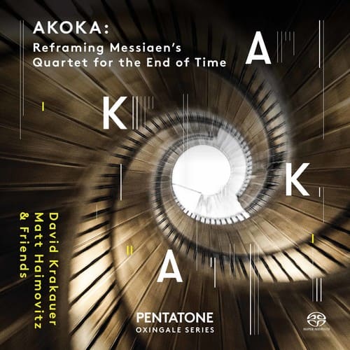Socalled / Krakauer / Messiaen - AKOKA: Reframing Olivier Messiaen's Quartet for the End of Time  - SUPER-AUDIO CD