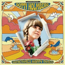 Dotti Holmberg - Sometimes Happy Times - VINYL LP