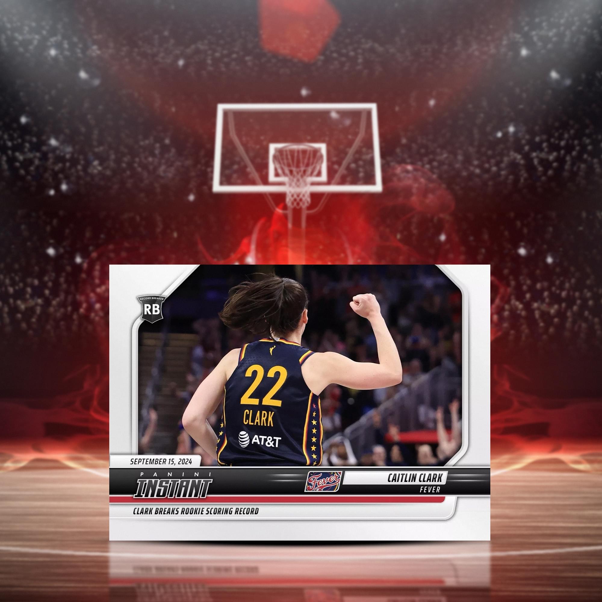 RB 22 CLARK  
SEPTEMBER 15, 2024  
AT&T  
PANINI  
A N - INSTANT  
Caitlin Clark Breaks Rookie Scoring Record  
CAITLIN CLARK  
FEVER