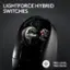 LIGHTFORCE HYBRID SWITCHES SUPERLIGHT PRO-LEVEL PRECISION