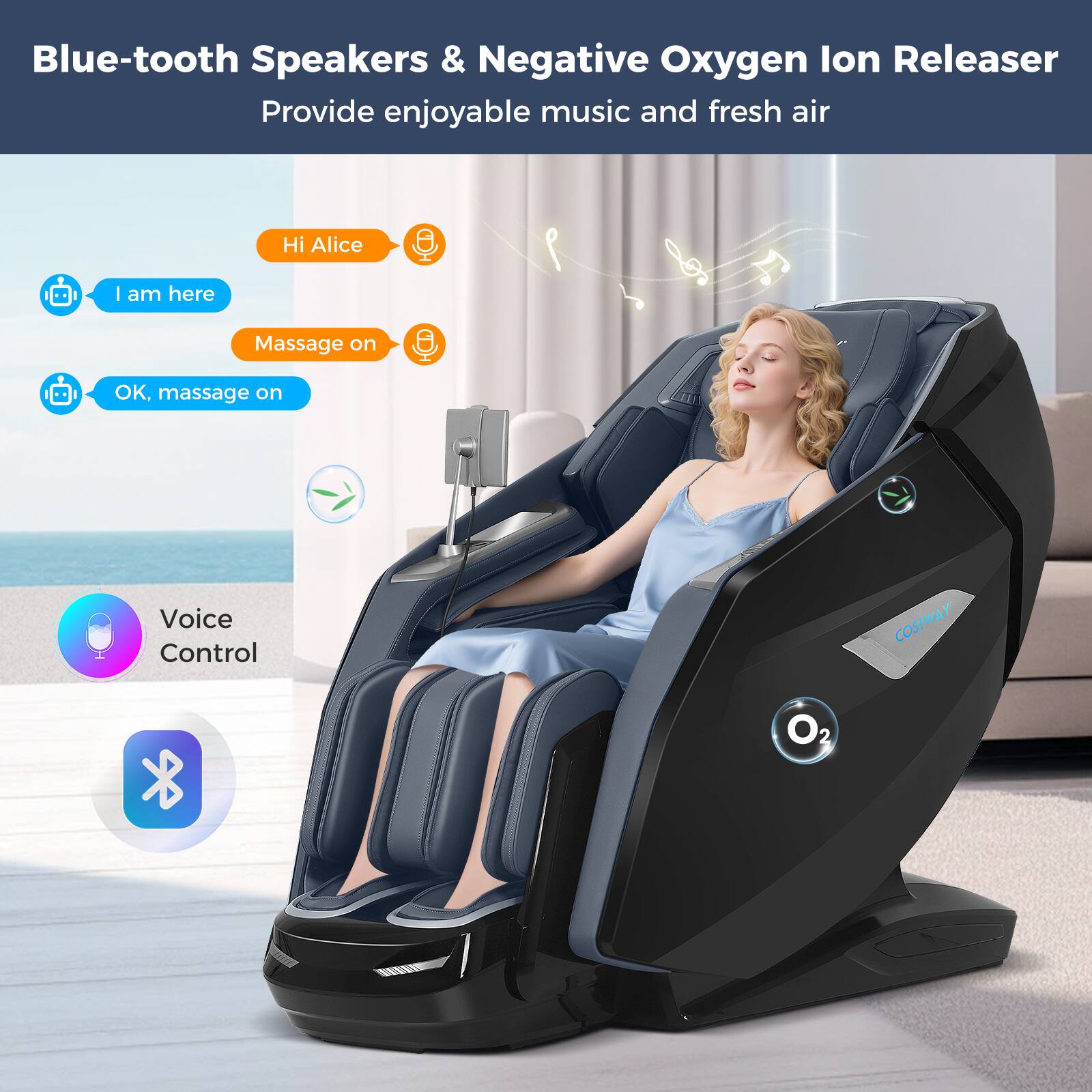 Blue-tooth Speakers & Negative Oxygen Ion Releaser  
Provide enjoyable music and fresh air  

Hi Alice  
I am here  
Massage on  
OK, massage on  

Voice Control  
COSTWAY O2