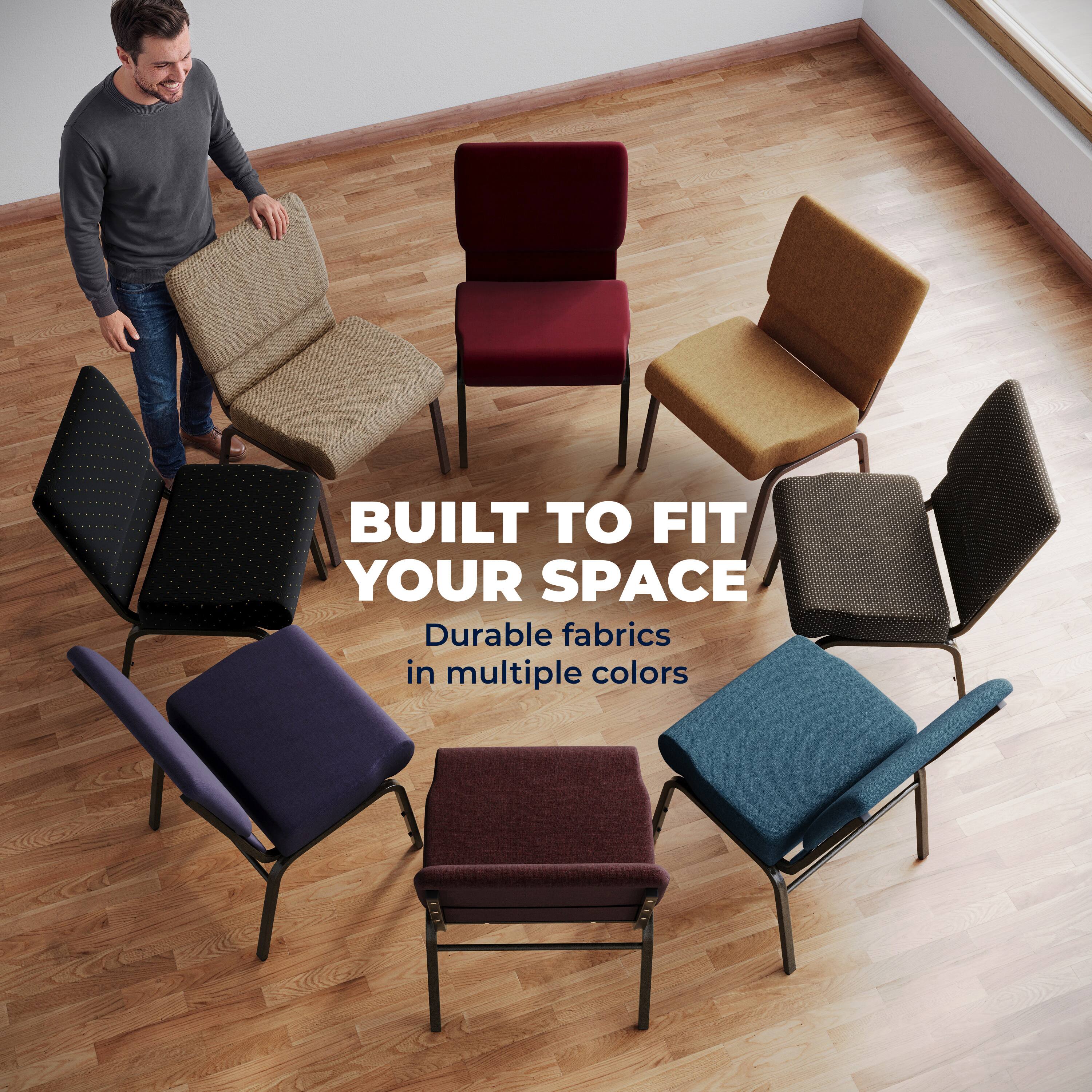 BUILT TO FIT YOUR SPACE  
Durable fabrics in multiple colors