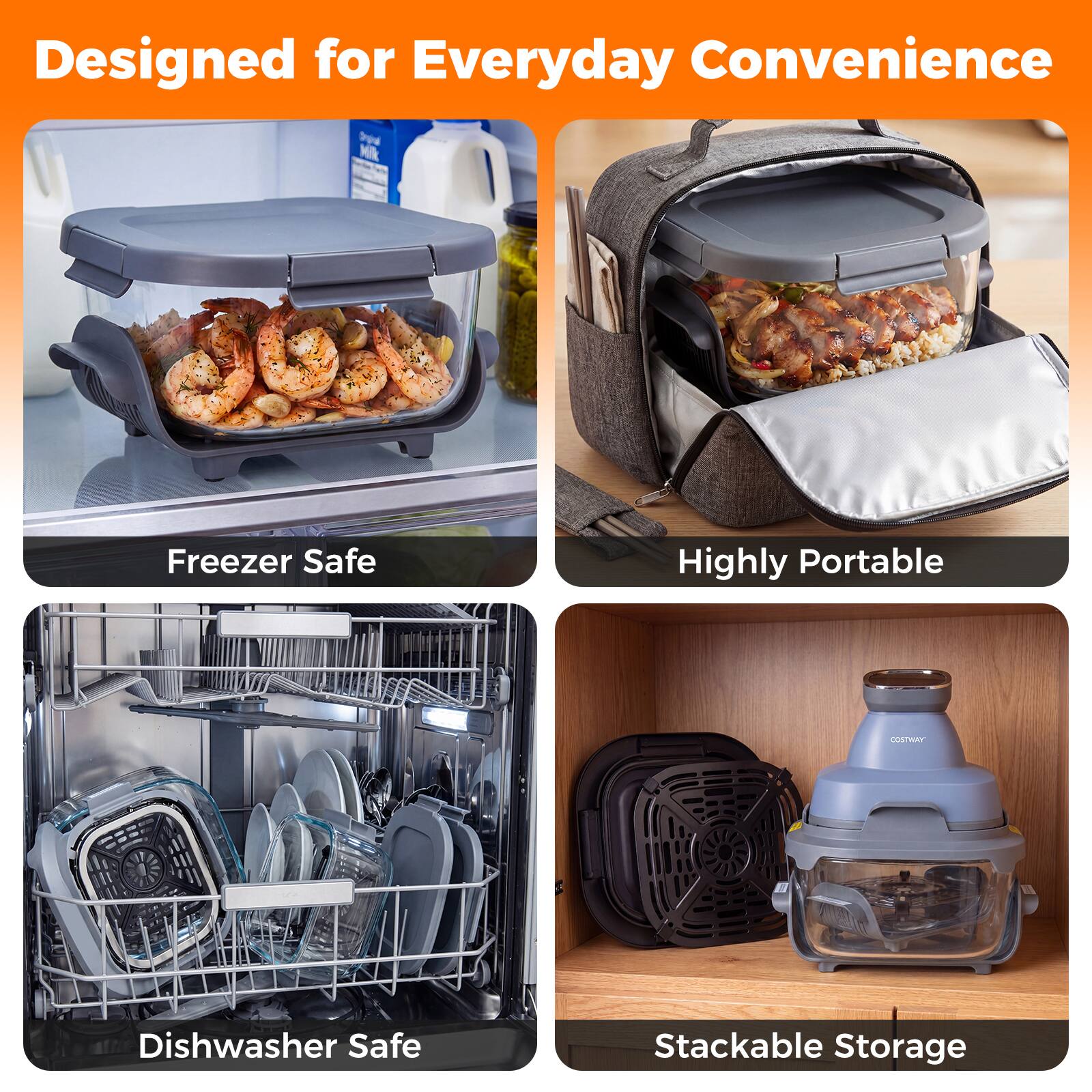 Designed for Everyday Convenience

- Freezer Safe
- Highly Portable
- Dishwasher Safe
- Stackable Storage