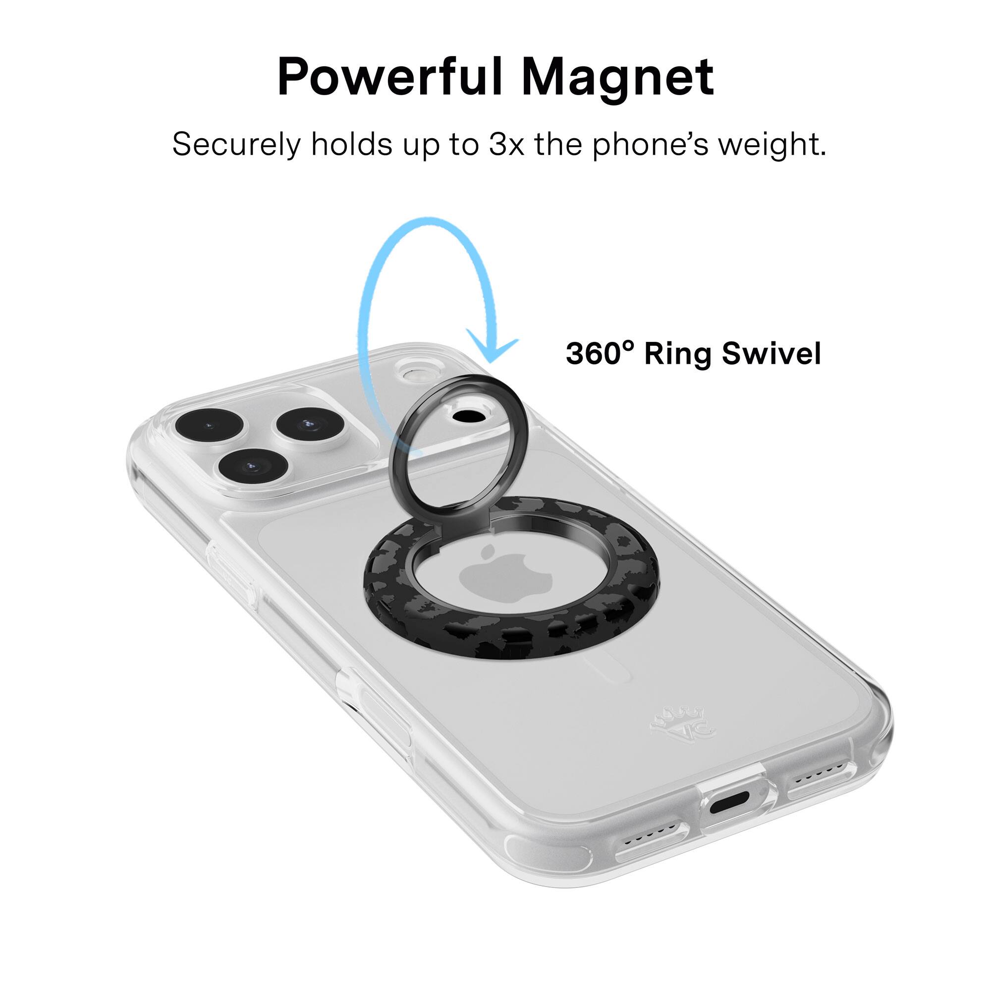 Powerful Magnet  
Securely holds up to 3x the phone's weight.  
360° Ring Swivel