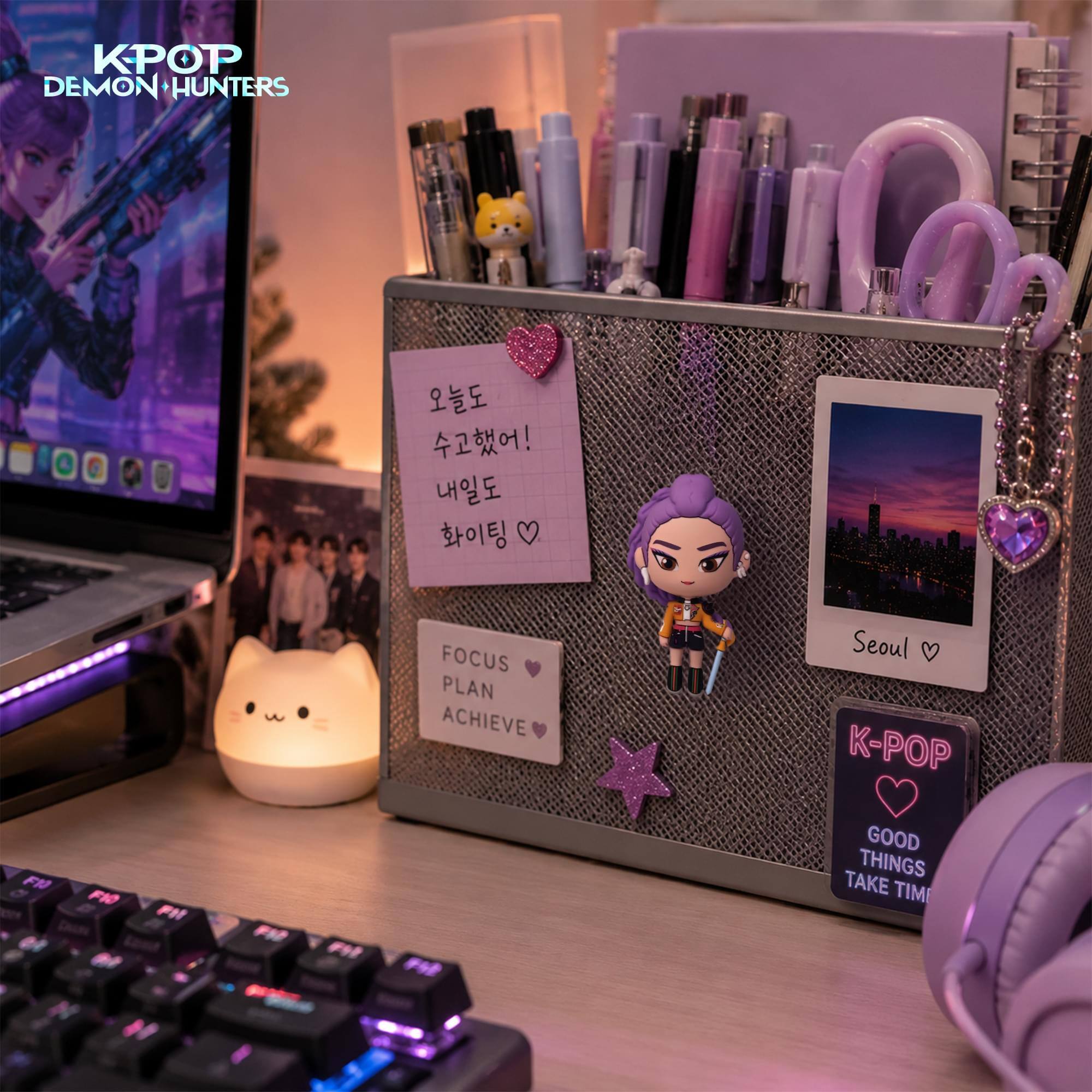 KPOP DEMON HUNTERS  
FOCUS PLAN ACHIEVE  
Seoul K-POP  
GOOD THINGS TAKE TIME