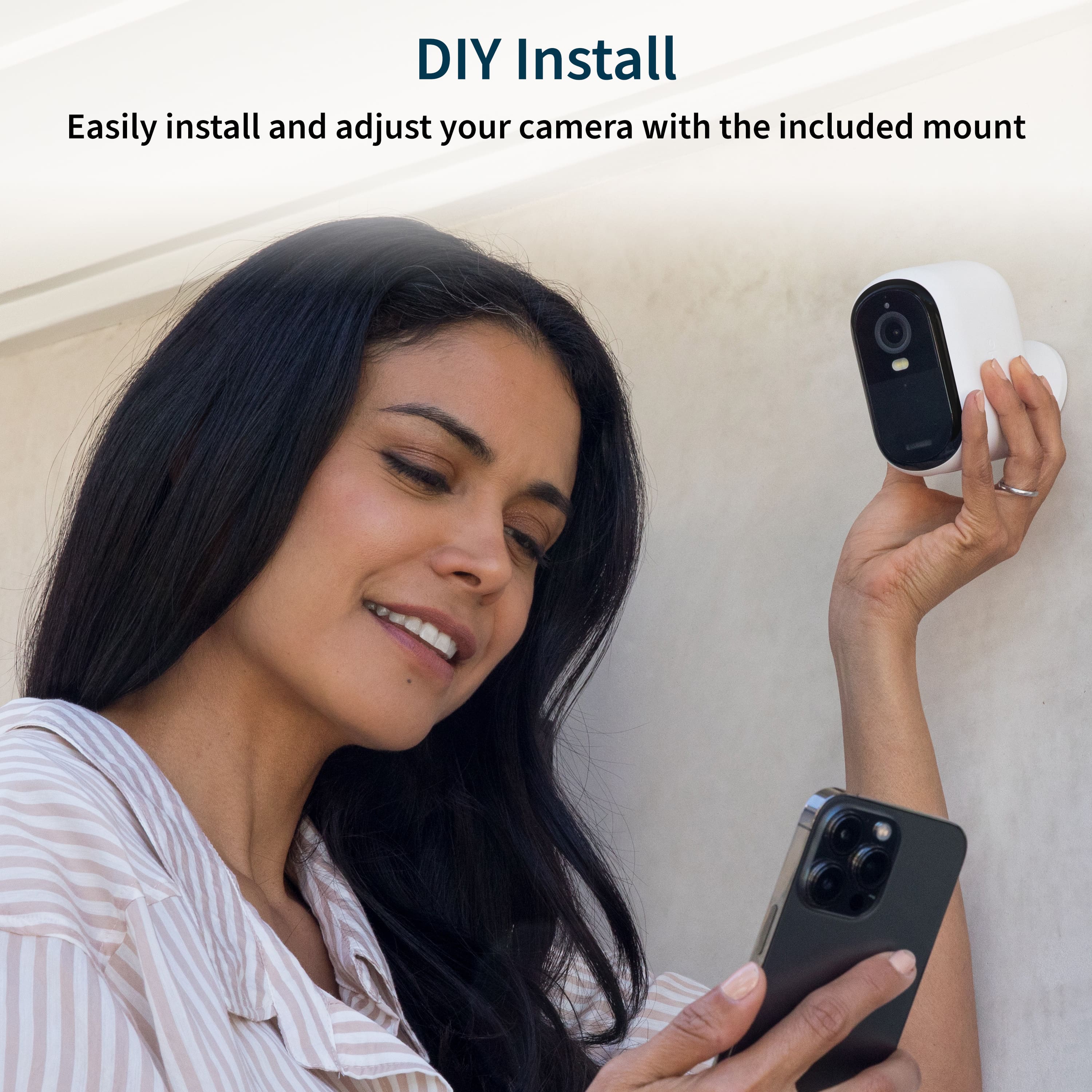 Easily install and adjust your camera with the included mount.