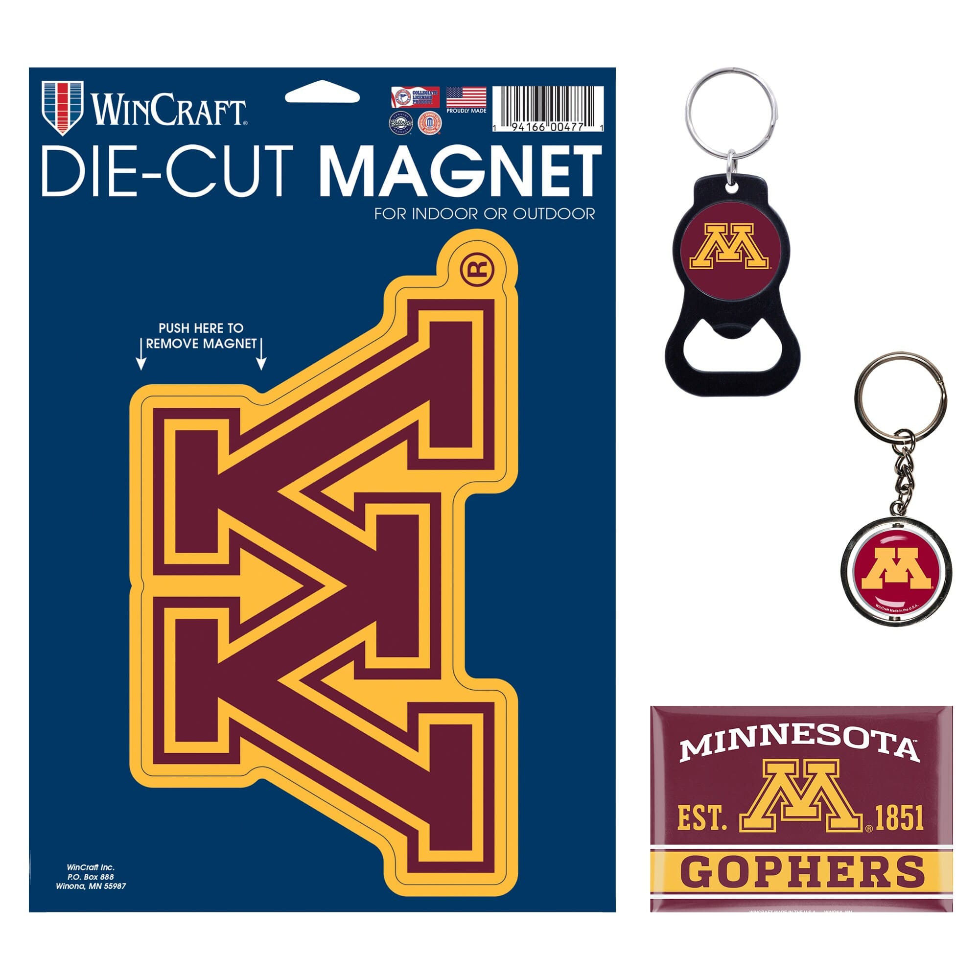 WINCRAFT  
DIE-CUT MAGNET  
FOR INDOOR OR OUTDOOR  

PUSH HERE TO REMOVE MAGNET  

MINNESOTA  
EST. 1851  
GOPHERS  

WinCraft Inc.  
P.O. Box 888  
Winona, MN 55987  

94166 00477