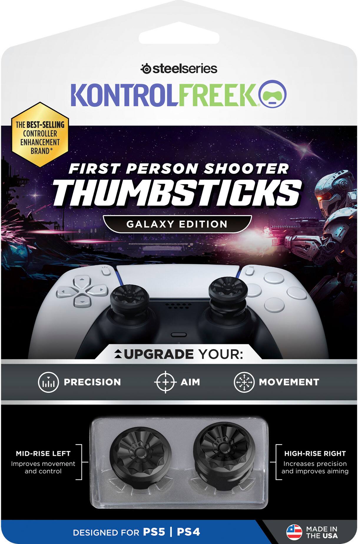 steelseries KONTROLFREEK THE BEST-SELLING CONTROLLER ENHANCEMENT BRAND* FIRST PERSON SHOOTER THUMBSTICKS GALAXY EDITION UPGRADE YOUR: PRECISION + AIM 1 MOVEMENT MID-RISE LEFT Improves movement and control HIGH-RISE RIGHT Increases precision and improves aiming DESIGNED FOR PS5 I PS4 MADE IN THE USA