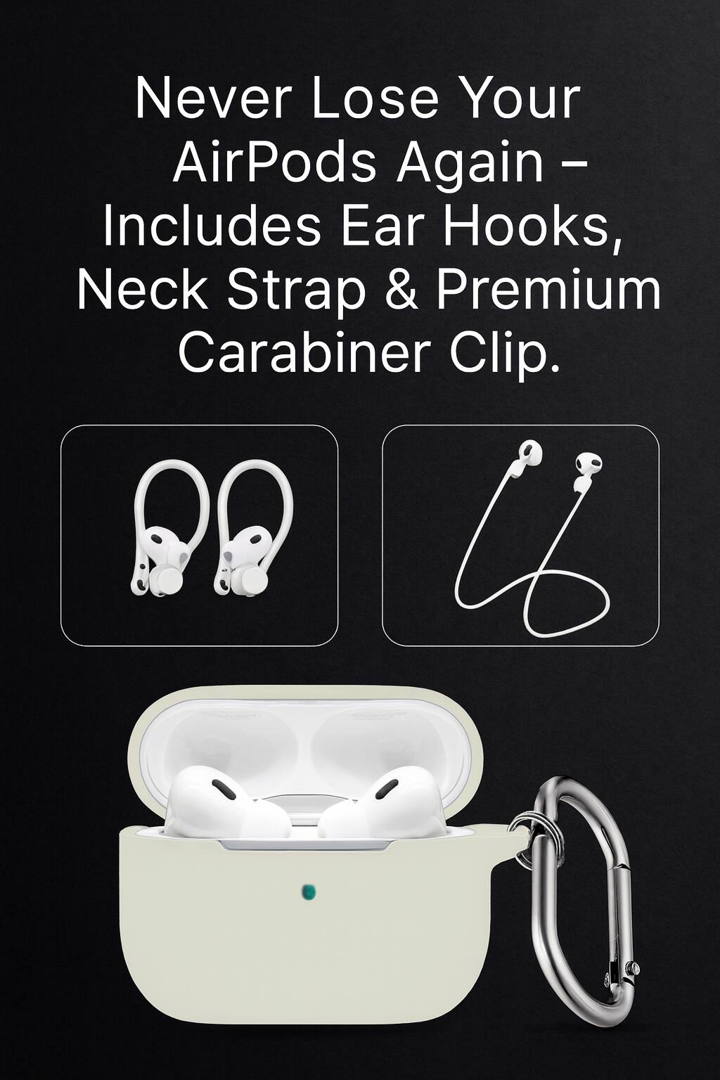 Never Lose Your AirPods Again - Includes Ear Hooks, Neck Strap & Premium Carabiner Clip.