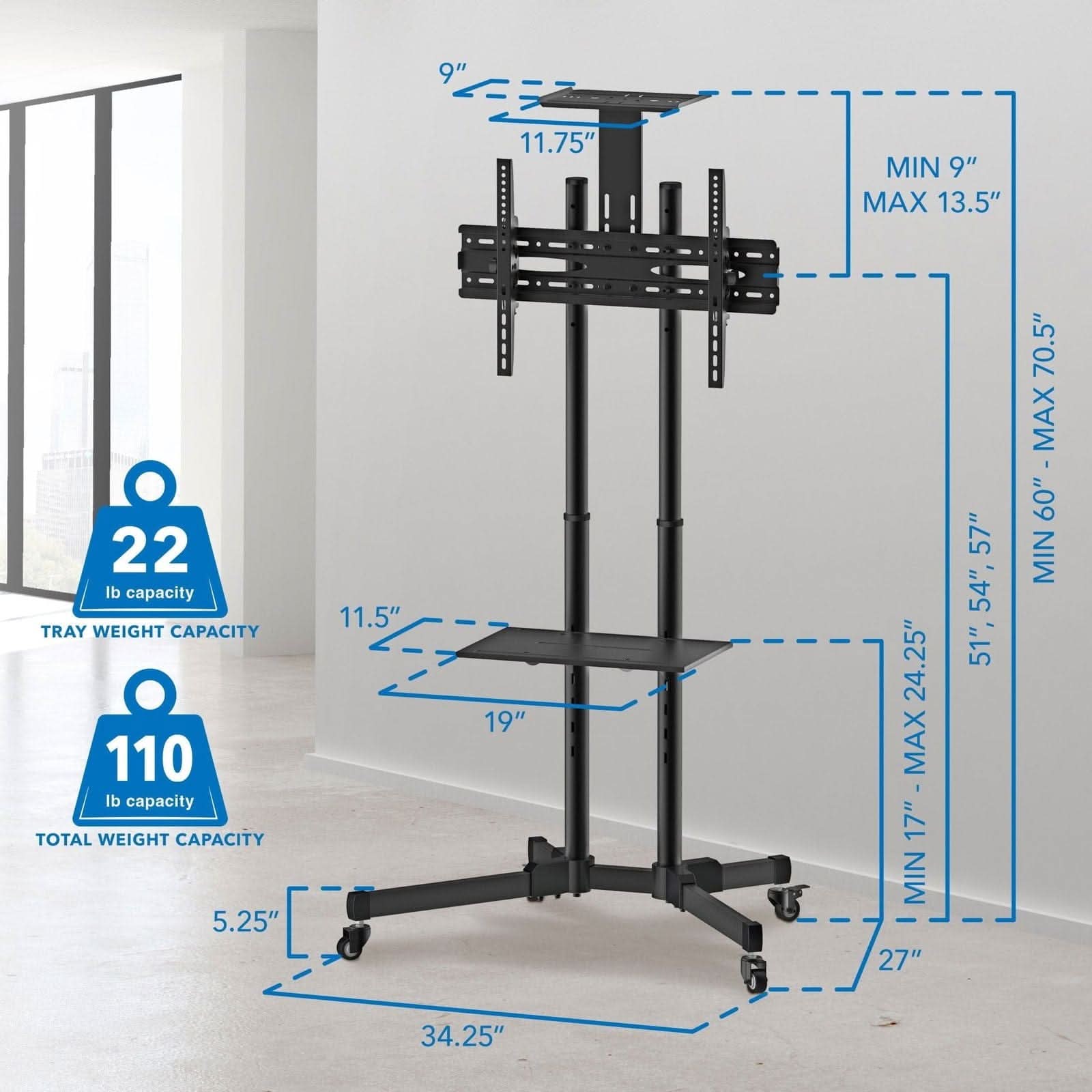 9" 11.75" MIN 9" MAX 13.5"  
22 lb capacity  
TRAY WEIGHT CAPACITY  
110 lb capacity  
TOTAL WEIGHT CAPACITY  
5.25" 11.5" 19" 24.25"  
MIN 17" MAX 27"  
57" 54" 51" 70.5"  
MIN 60" MAX 70.5"  
34.25"