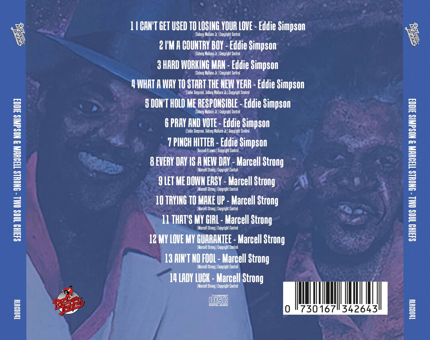 EDDIE SIMPSON & MARCELL STRONG - TWO SOUL CHIEFS  
RLRC0041  

1. I CAN'T GET USED TO LOSING YOUR LOVE - Eddie Simpson  
   (Sidney Wallace Jr.) Copyright Control  

2. I'M A COUNTRY BOY - Eddie Simpson  
   (Sidney Wallace Jr.) Copyright Control  

3. HARD WORKING MAN - Eddie Simpson  
   (Sidney Wallace Jr.) Copyright Control  

4. WHAT A WAY TO START THE NEW YEAR - Eddie Simpson  
   (Eddie Simpson, Sidney Wallace Jr.) Copyright Control  

5. DON'T HOLD ME RESPONSIBLE - Eddie Simpson  
   (Sidney Wallace Jr.) Copyright Control  

6. PRAY AND VOTE - Eddie Simpson  
   (Eddie Simpson, Sidney Wallace Jr.) Copyright Control  

7. PINCH HITTER - Eddie Simpson  
   (Russell R. Lewis) Copyright Control  

8. EVERY DAY IS A NEW DAY - Marcell Strong  
   (Marcell Strong) Copyright Control  

9. LET ME DOWN EASY - Marcell Strong  
   (Marcell Strong) Copyright Control  

10. TRYING TO MAKE UP - Marcell Strong  
    (Marcell Strong) Copyright Control  

11