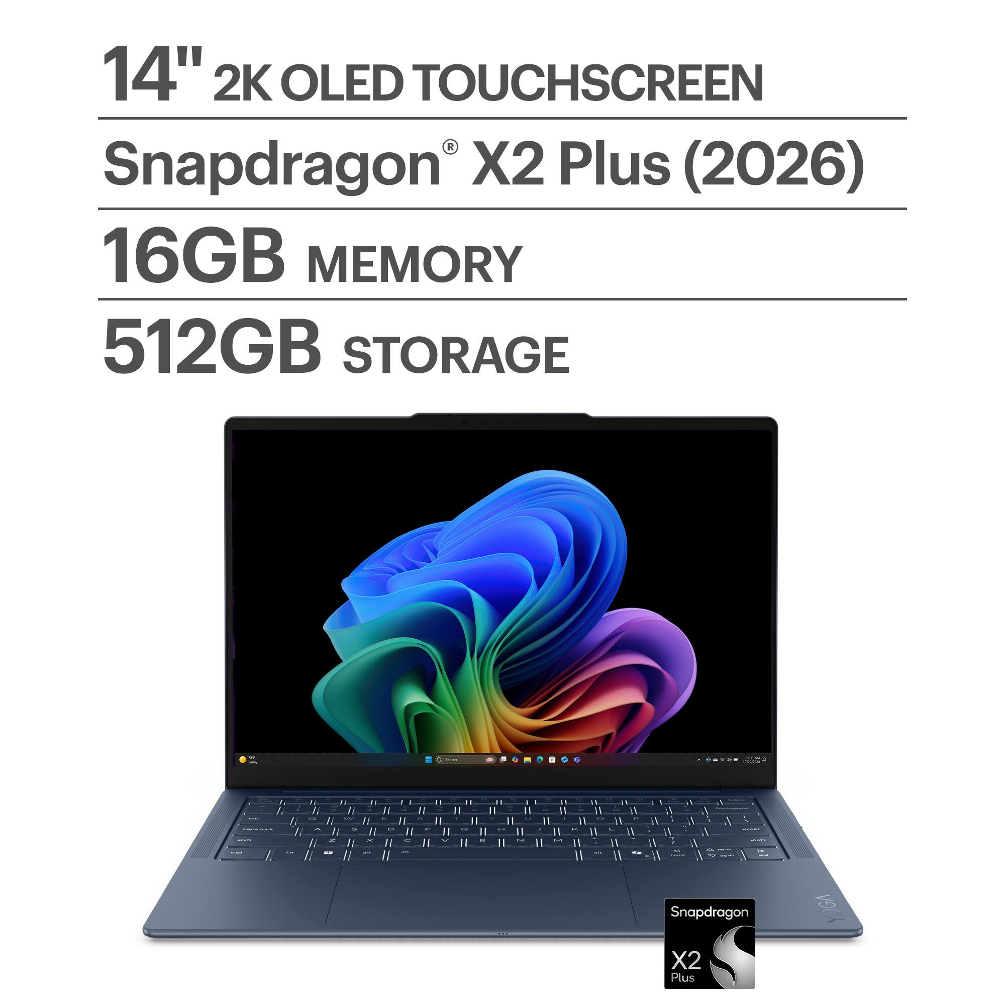 14" 2K OLED TOUCHSCREEN  
Snapdragon® X2 Plus (2026)  
16GB MEMORY  
512GB STORAGE