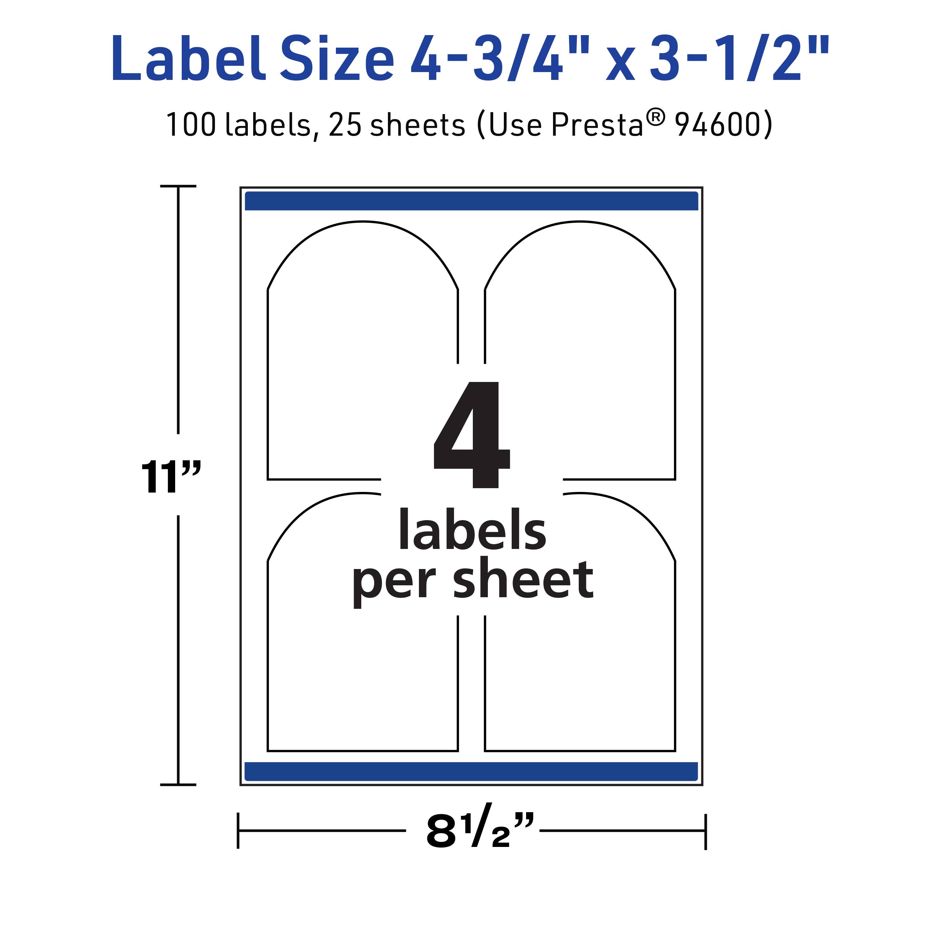 Label Size 4-3/4" x 3-1/2"  
100 labels, 25 sheets (Use Presta® 94600)  
4 labels per sheet  
11" x 8-1/2"