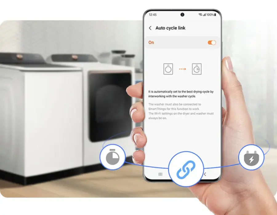12:45 100% Auto cycle link On It is automatically set to the best drying cycle by interworking with the washer cycle. The washer must also be connected to SmartThings for this function to work The Wi-Fi settings on the dryer and washer must always be on.