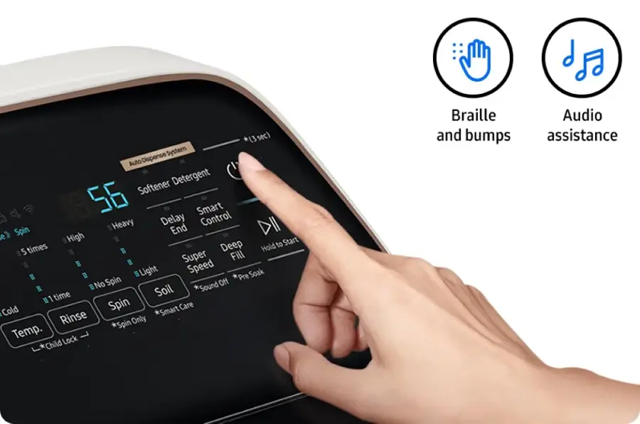 Top_Load_Washers:
sec) System Auto Dispense Softener Detergent 82 Smart Heavy Delay Control e> Spin End  High Start times Deep Hold to 5 Fill Super Light Speed Pre Soak No Spin Sound Off time Soil 1 Cold Spin Smart Care Rinse Spin Only Temp. Lock Child Braille and bumps Audio assistance