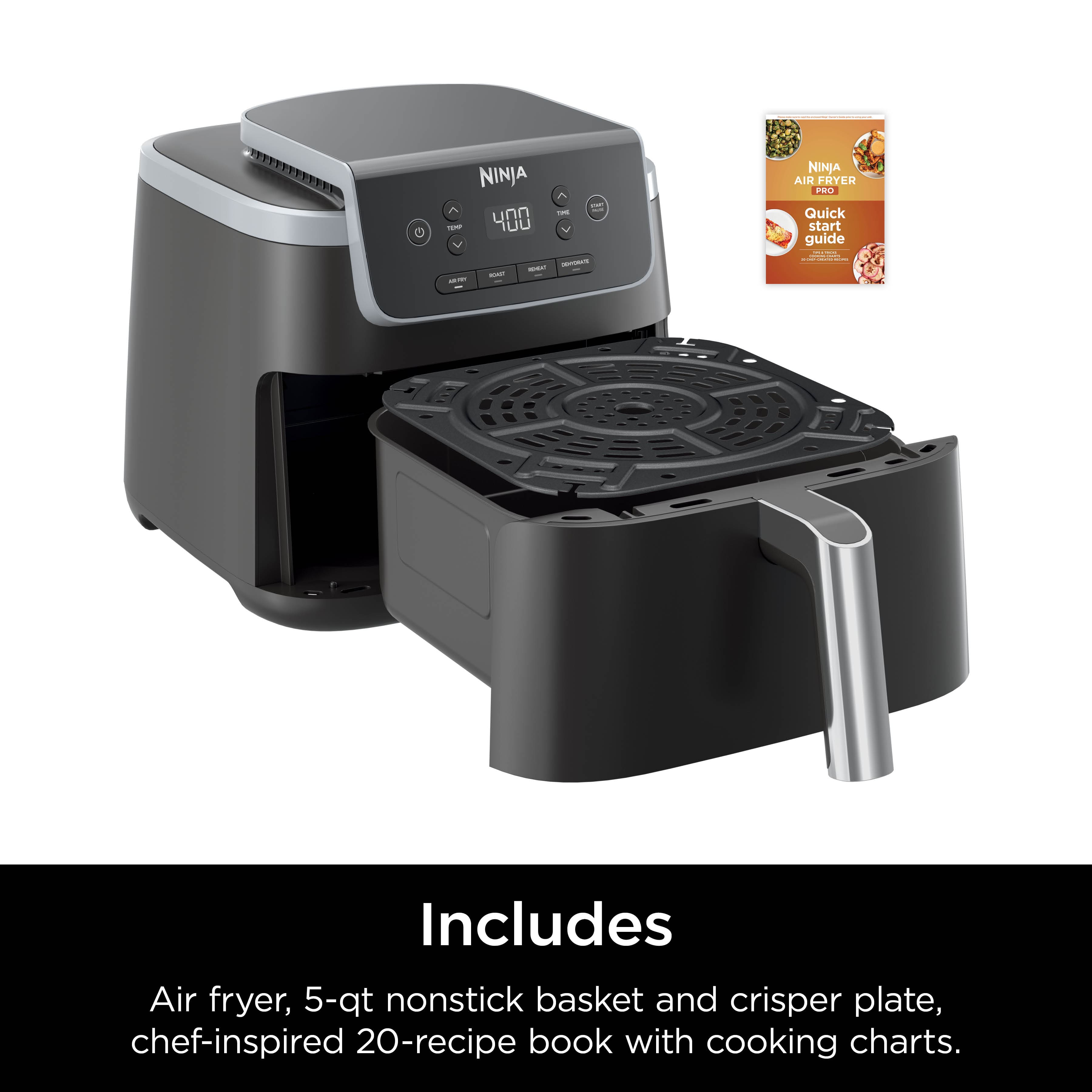 Ninja -- 400 - - Ninja Aim Fryer P Quick start guide -- - - - Includes Air fryer, 5-qt nonstick basket and crisper plate, chef-inspired 20-recipe book with cooking charts.