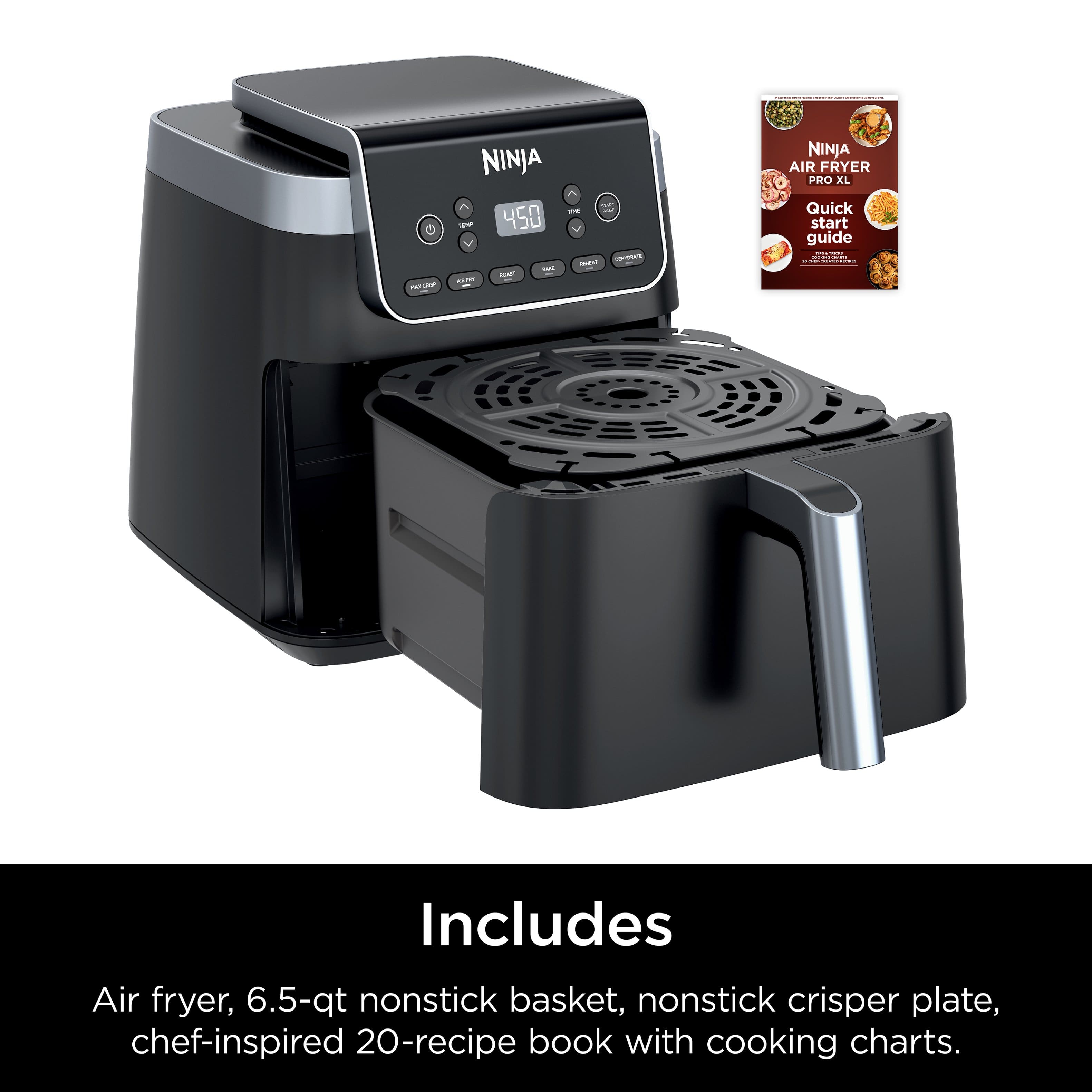 "NINJA 450 - Quick start guide Includes Air fryer, 6.5-qt nonstick basket, nonstick crisper plate, chef-inspired 20-recipe book with cooking charts."