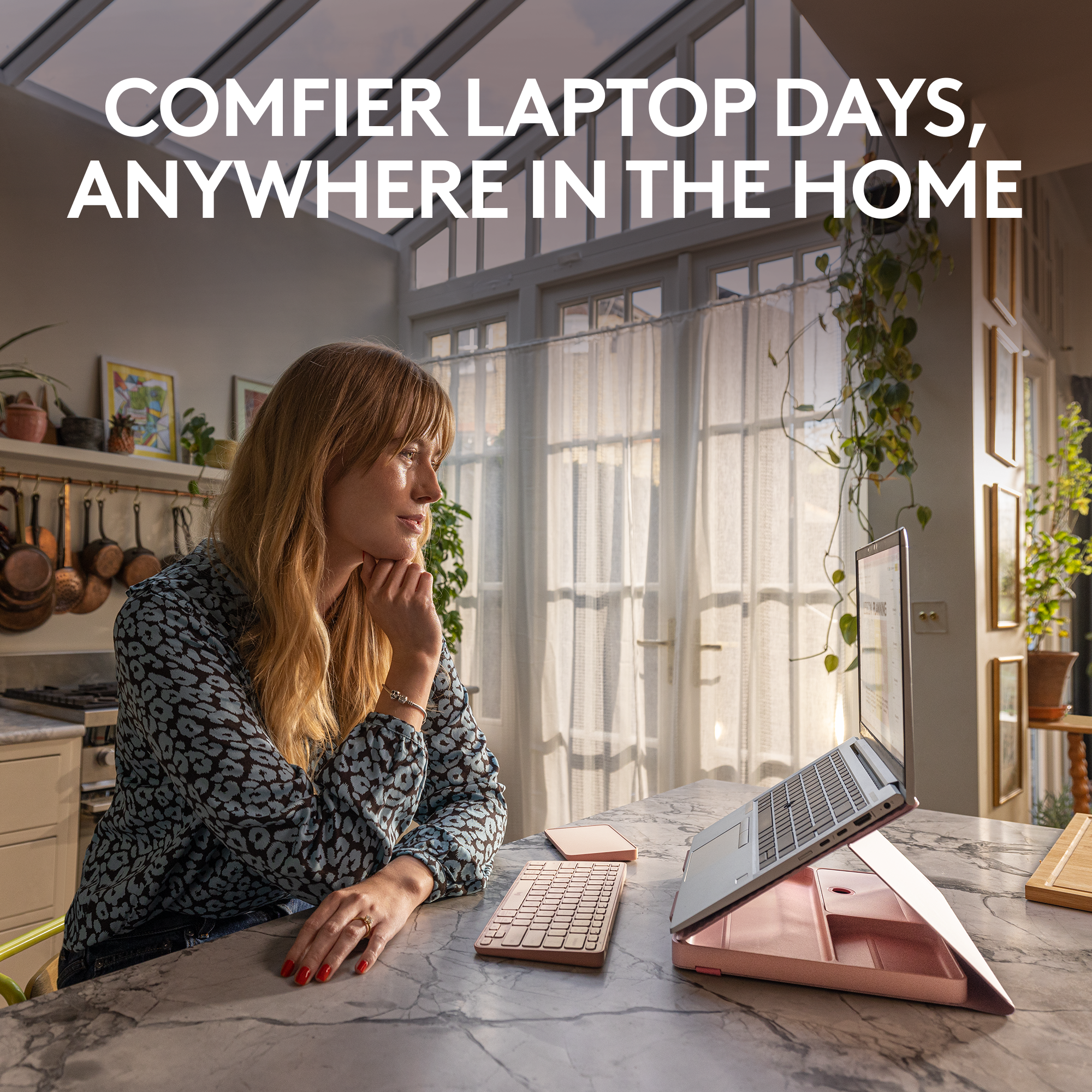 COMFY LAPTOP DAYS, ANYWHERE IN THE HOME