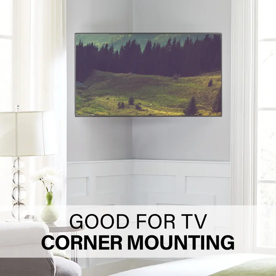Good for TV Corner Mounting