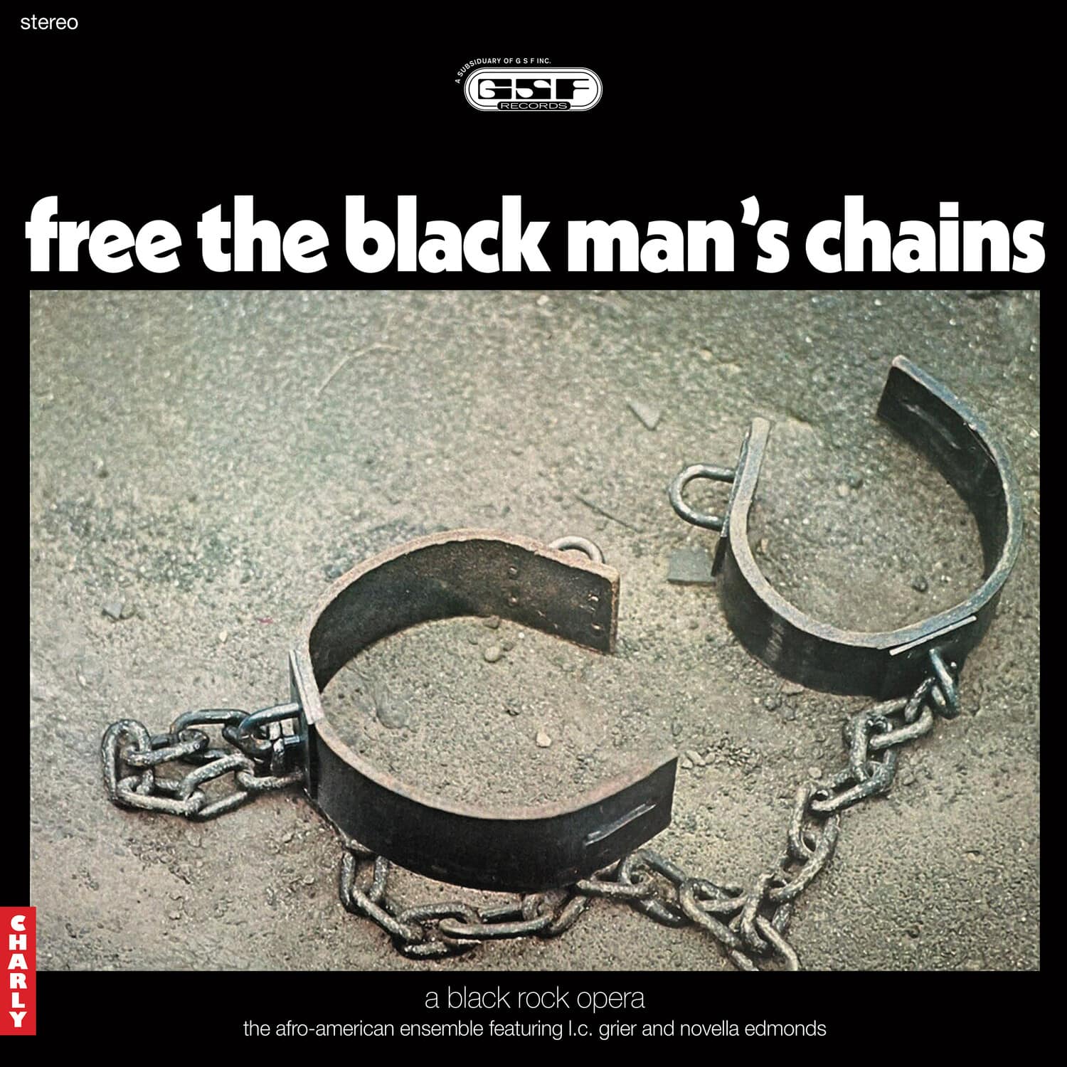 stereo

free the black man's chains

a black rock opera

the afro-american ensemble featuring I.C. Grier and Novella Edmonds

CHARLY