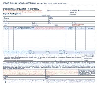 STRAIGHT BILL OF LADING - SHORT FORM

AB3876, 9013, 9014, T3841, L3841, 3643

STRAIGHT BILL OF LADING - SHORT FORM

NOTICE: Original - Not Negotiable

Date: ______________
Bill of Lading No: ______________
Shipper No: ______________
Consignee No: ______________
Carrier No: ______________

Origin: ______________
Destination: ______________
No. of Pieces: ______________
Weight: ______________
SCAC: ______________
No. of Cartons: ______________
Rate: ______________

Freight Charges
PER 1 CANISTER: ______________

Shipper: ______________
Consignee: ______________

Freight Charges
Check Appropriate Box:
[ ] Objects
[ ] Per Carton
[ ] Per Ton

TOTAL OUNCES: ______________
FREIGHT CHARGES: ______________

SHIPPER: ______________
CARRIER: ______________

DESTINATION: ______________
CARRIER: ______________

DESTINATION: ______________
CARRIER: ______________

DESTINATION: ______________
C
