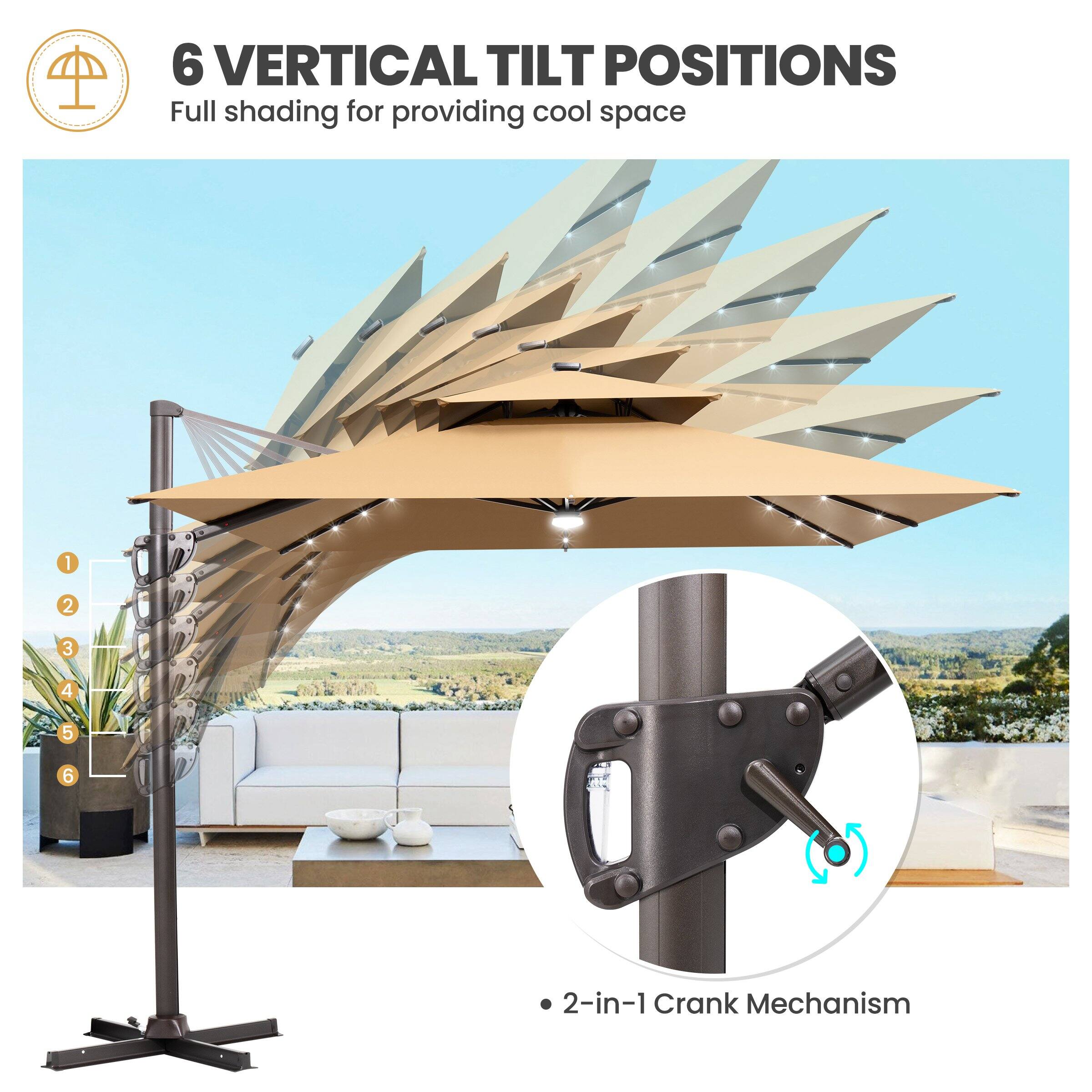 6 VERTICAL TILT POSITIONS  
Full shading for providing cool space  

1  
2  
3  
4  
5  
6  

2-in-1 Crank Mechanism