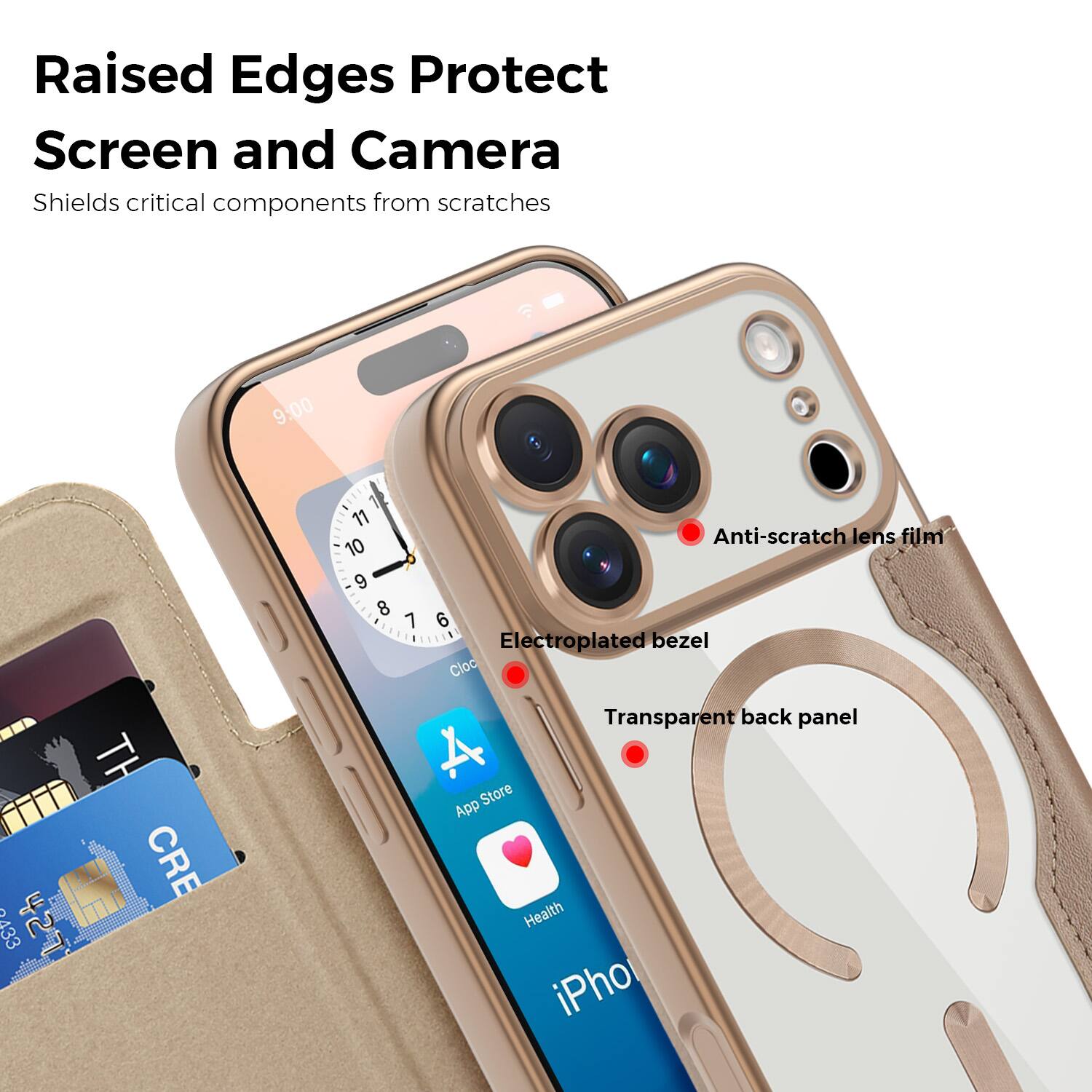 Raised Edges Protect Screen and Camera  
Shields critical components from scratches  

Anti-scratch lens film  
Electroplated bezel  
Transparent back panel  

Clock  
App Store  
Health  
iPho