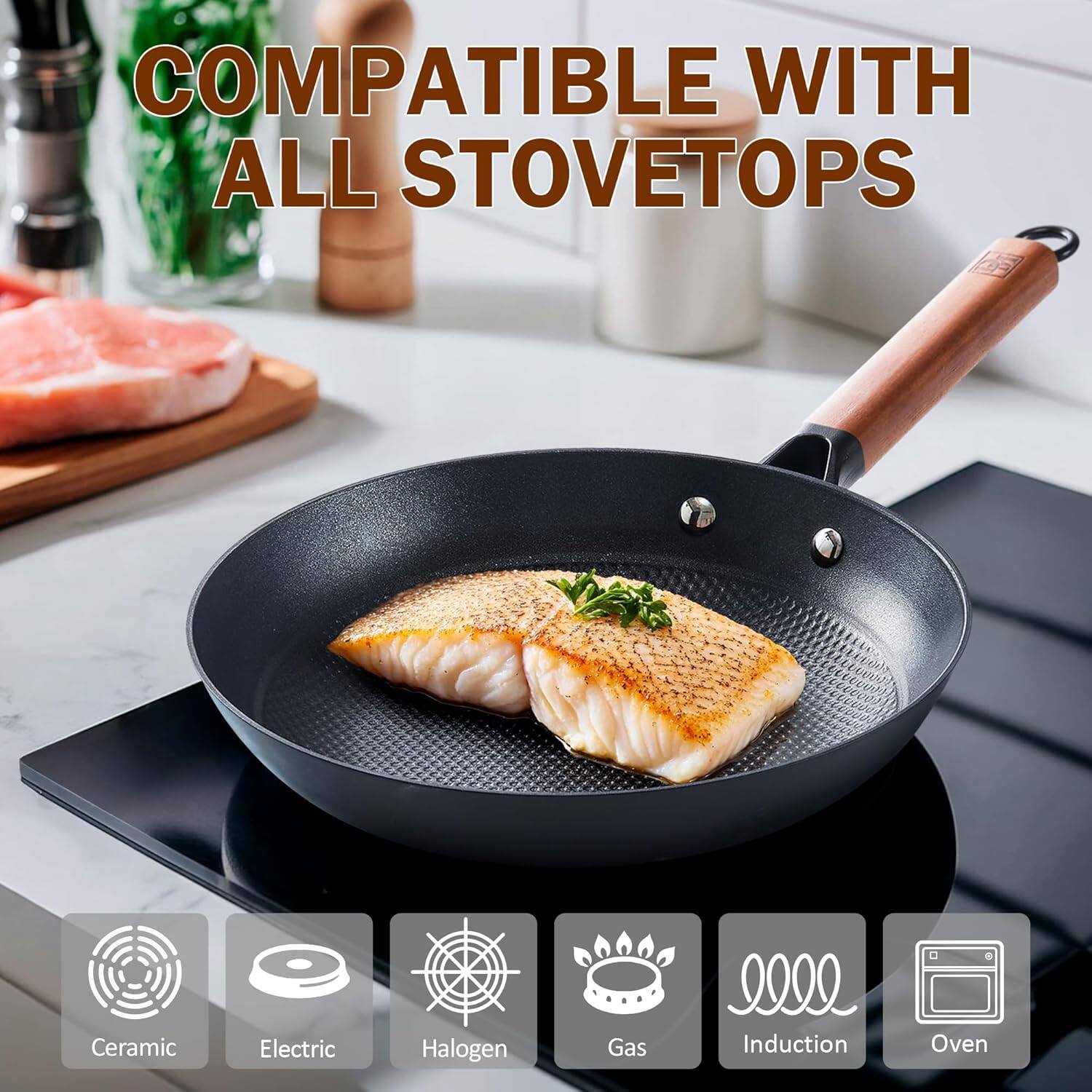 COMPATIBLE WITH ALL STOVETOPS

Ceramic  
Electric  
Halogen  
Gas  
Induction  
Oven