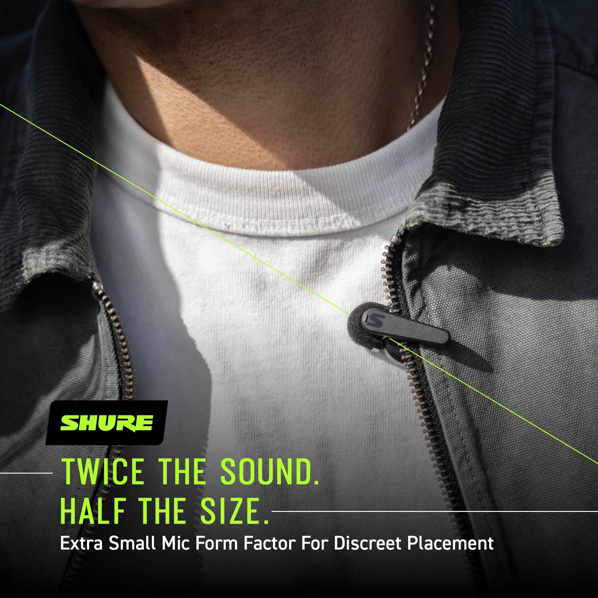 Twice the sound. Half the size. Extra small mic form factor for discreet placement.