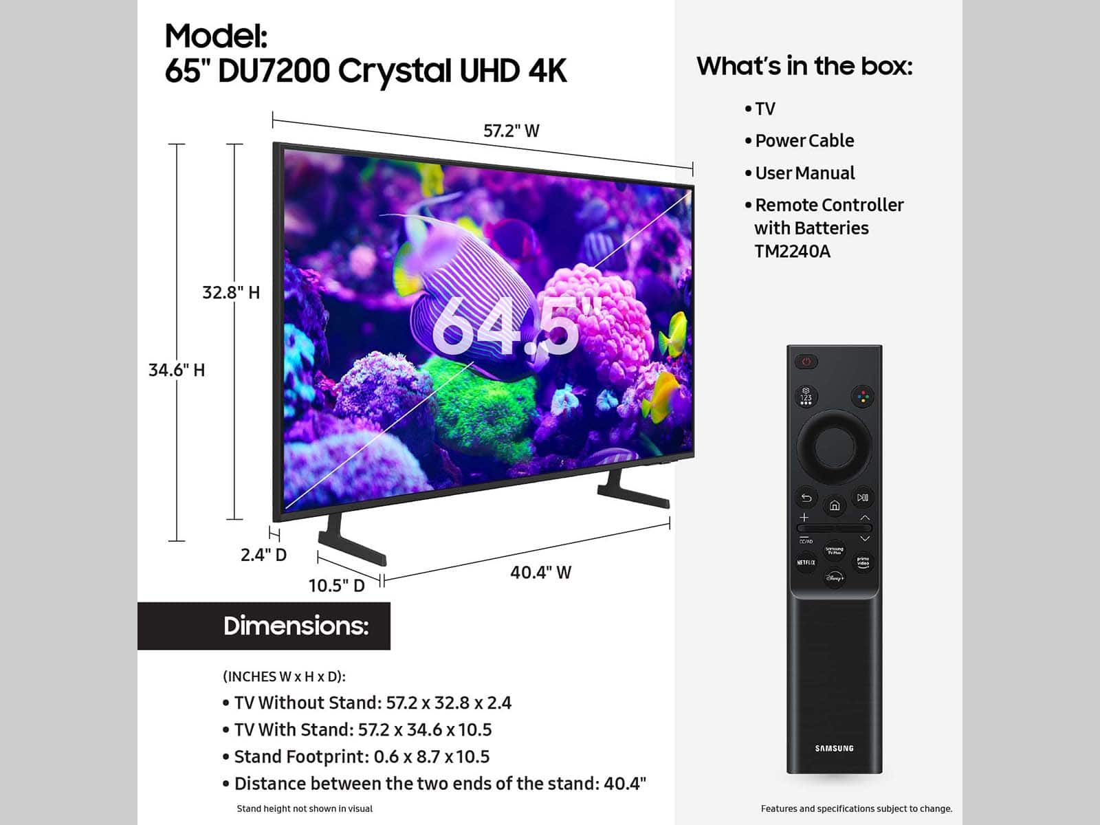 The image features a Samsung 65" DU7200 Crystal UHD 4K television, which is displayed in a box. The television is accompanied by a remote controller, a power cable, and a user manual. The dimensions of the TV are 57.2 x 32.8 x 2.4 inches without the stand, and 57.2 x 34.6 x 10.5 inches with the stand. The stand's footprint is 0.6 x 8.7 x 10.5 inches. The image also includes a comparison of the television's size to a person, showing that it is quite large.