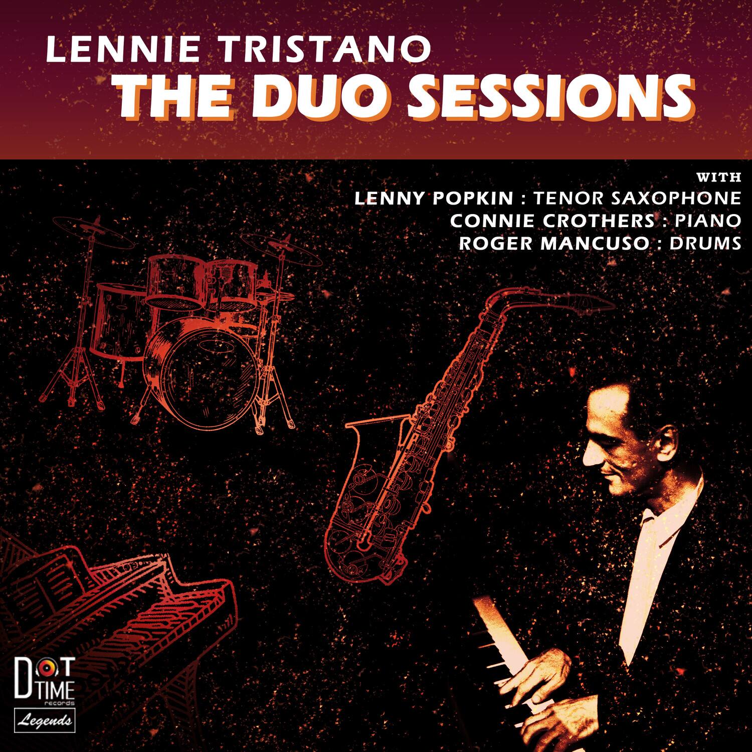 Lennie Tristano  
The Duo Sessions  
With  
Lenny Popkin: Tenor Saxophone  
Connie Crothers: Piano  
Roger Mancuso: Drums  

D.O.T. Time  
Legends