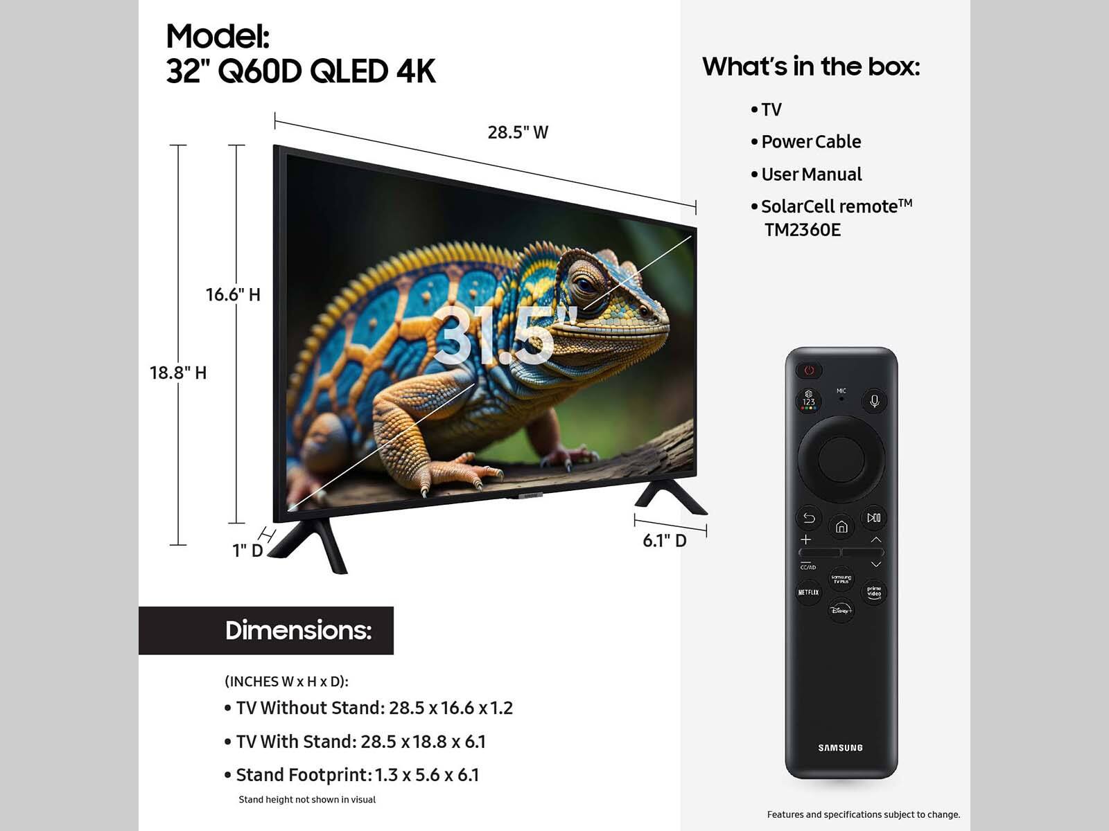 The image features a Samsung 32" Q60D QLED 4K TV, which is the largest text in the image. The TV is displayed in a box, along with a remote control. The dimensions of the TV are 28.5 x 16.6 x 1.2 inches without a stand and 28.5 x 18.8 x 6.1 inches with a stand. The stand footprint is 1.3 x 5.6 x 6.1 inches. The TV is designed to be wall-mounted or placed on a stand, and the dimensions are subject to change.