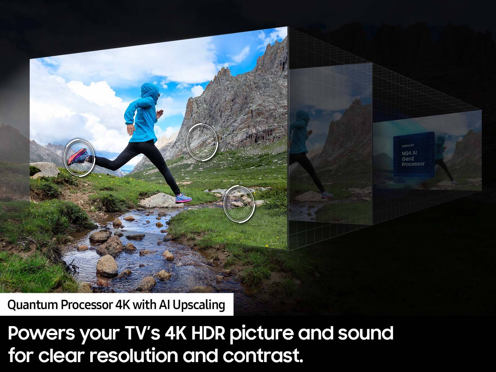 The image features a person running on a rocky path, with a stream of water nearby. The scene is captured in 4K resolution, showcasing the clarity and detail of the image. The Quantum Processor 4K with AI Upscaling is highlighted as the technology behind this stunning visual experience. The image is displayed on a large screen, emphasizing the impressive capabilities of the processor in enhancing the picture and sound quality for a clear resolution and contrast.