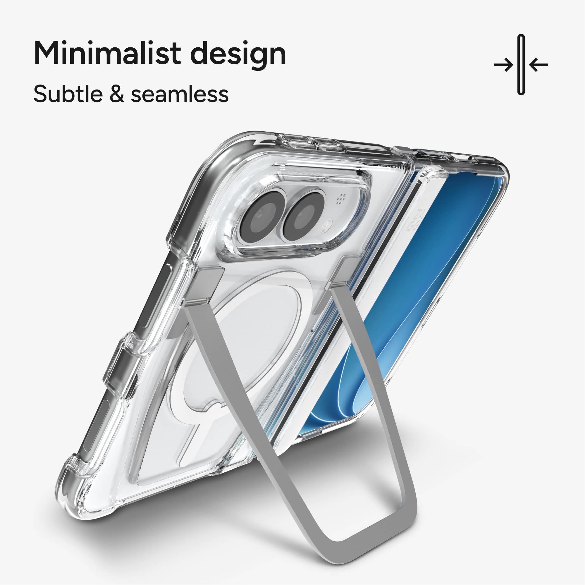 Minimalist design  
Subtle & seamless