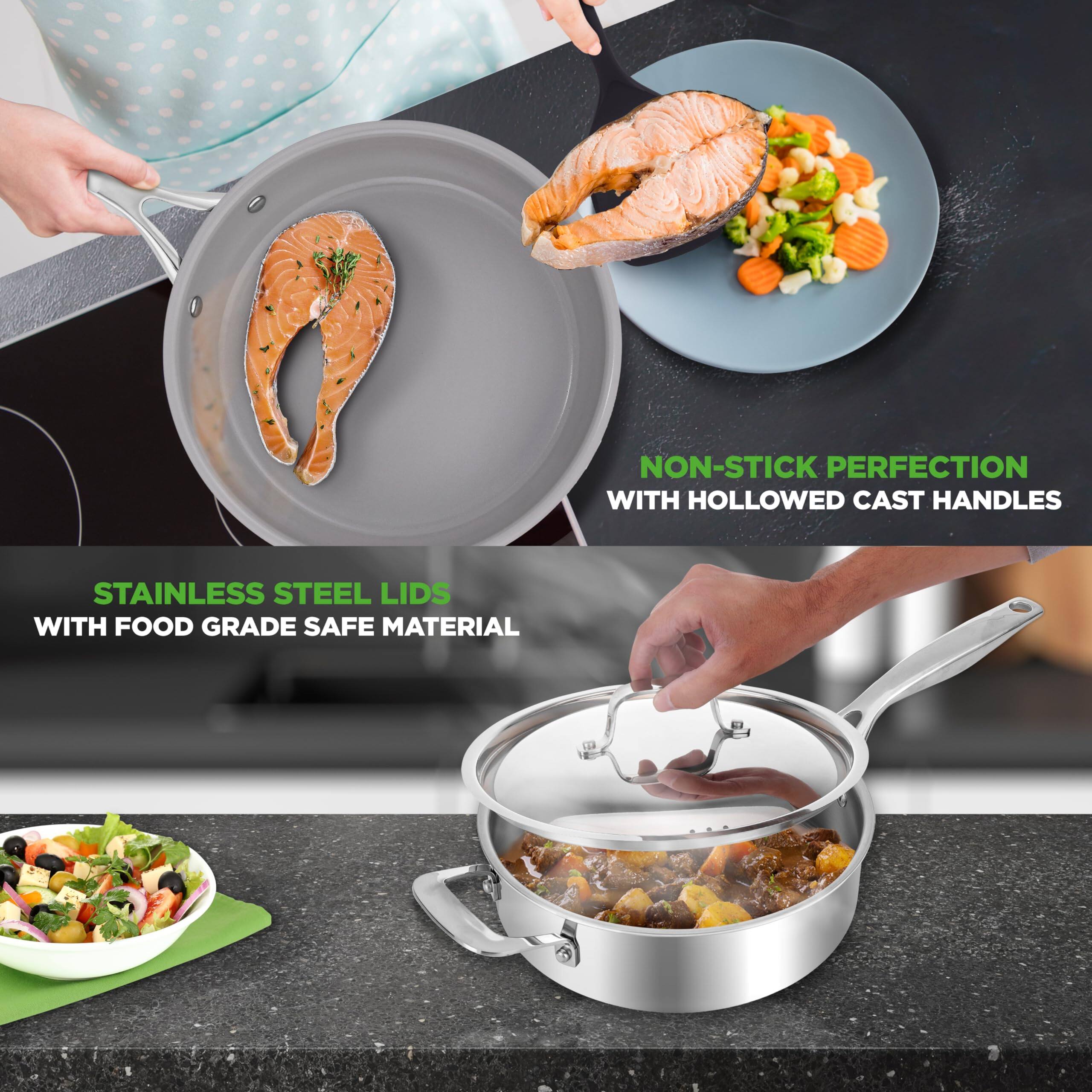 NON-STICK PERFECTION WITH HOLLOWED CAST HANDLES  
STAINLESS STEEL LIDS WITH FOOD GRADE SAFE MATERIAL