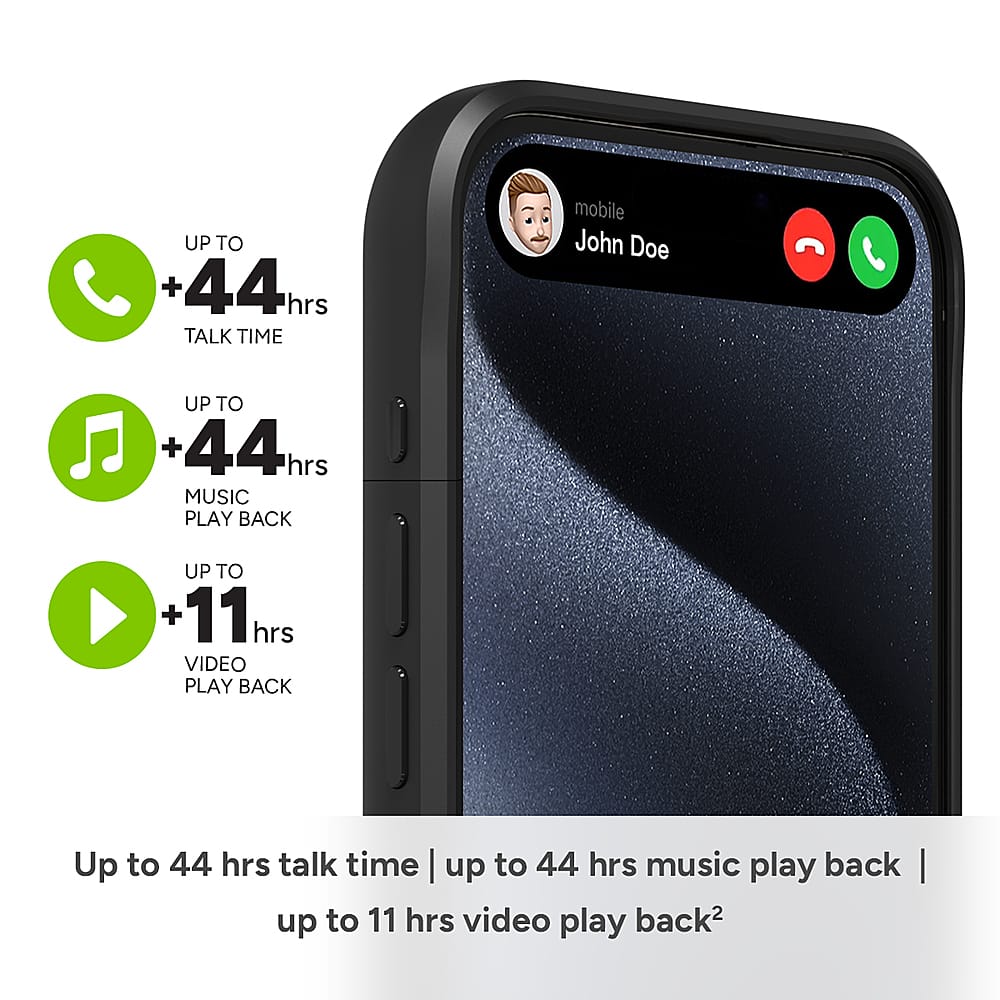 UP TO +44h TALK TIME mobile John Doe UP TO +44h MUSIC PLAY BACK UP TO +11h VIDEO PLAY BACK Up to 44 hrs talk time I up to 44 hrs music play back I up to 11 hrs video play back.