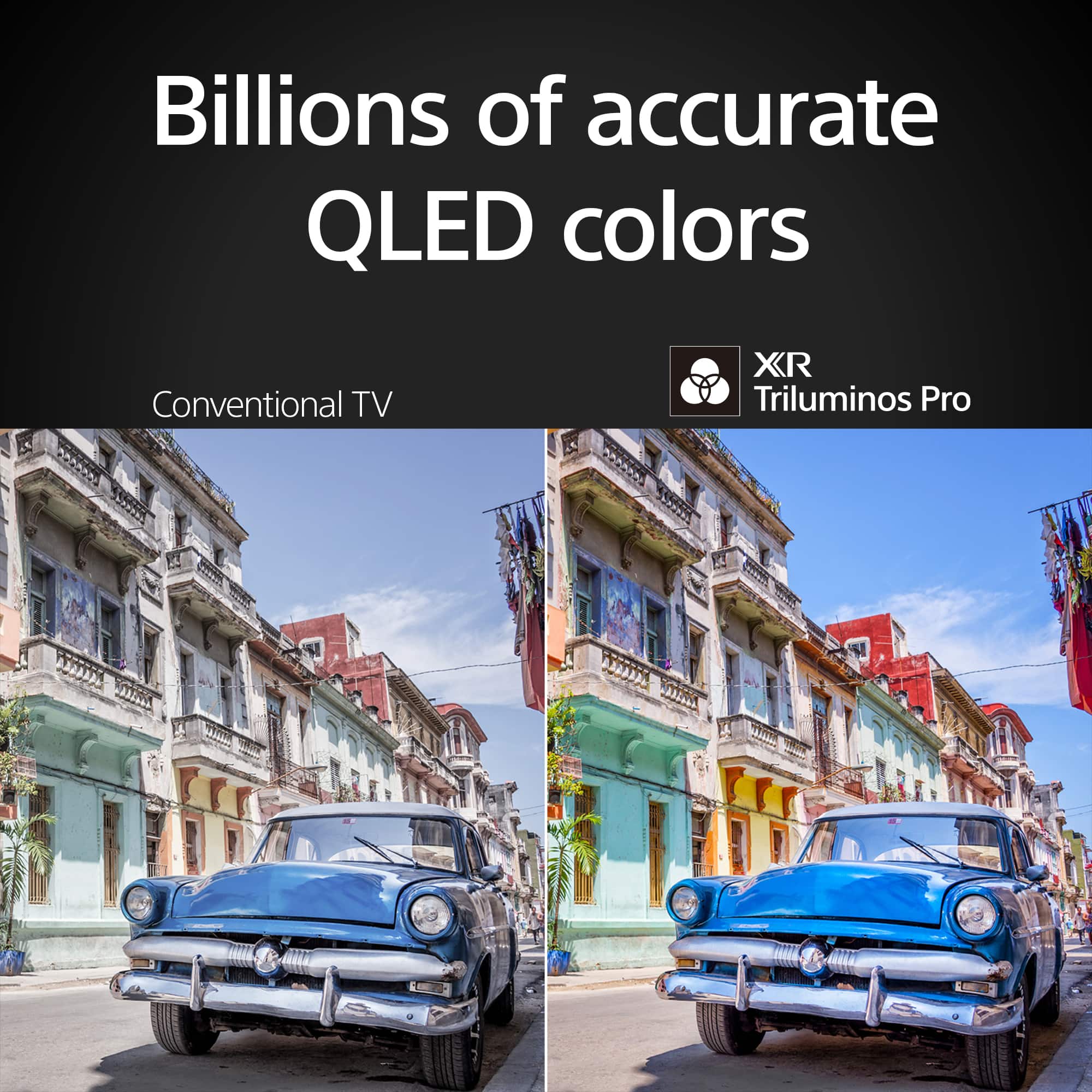 The image features a blue car driving down a street, with a building in the background. The car is prominently displayed in the scene, and the street appears to be busy with other vehicles. The image is described as having "billions of accurate QLED colors," which suggests that the colors in the image are vibrant and true to life. The image is also labeled as being taken with a "conventional TV" and "XR Triluminos Pro," which may indicate that the image was captured using a high-quality camera or display device.