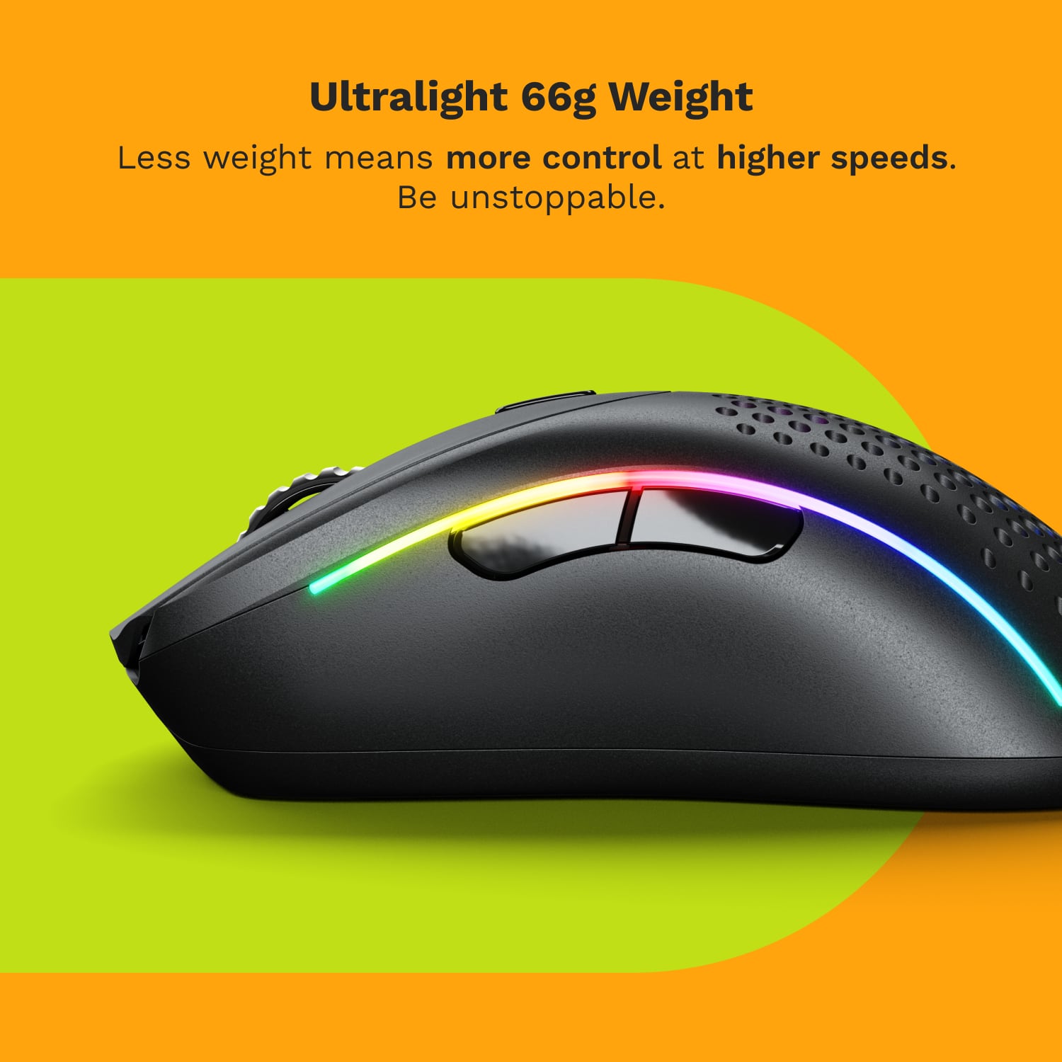The text on the image reads: "Ultralight 66g Weight Less weight means more control at higher speeds. Be unstoppable."