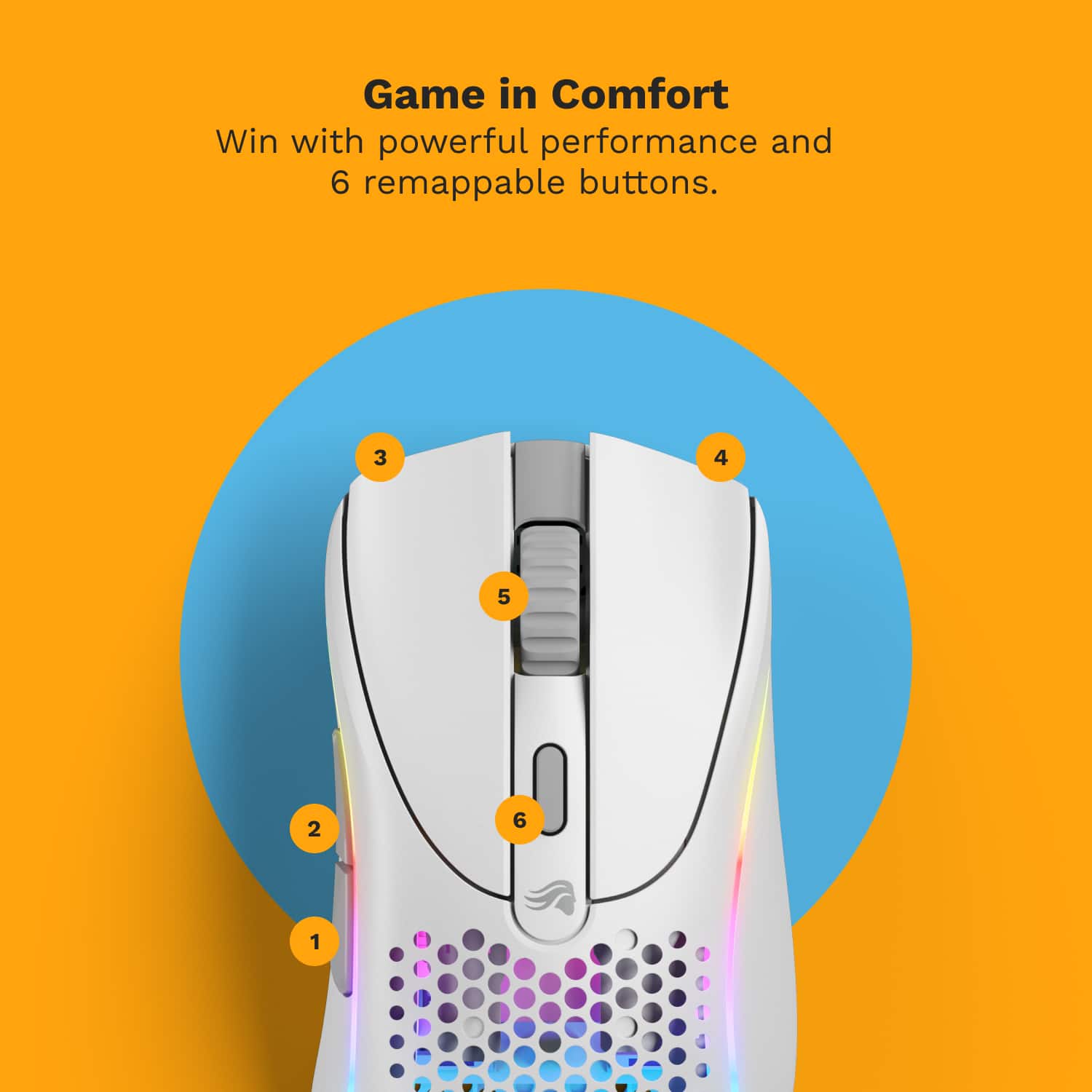 Game in Comfort Win with powerful performance and 6 remappable buttons. 3 4 5 2 6 1