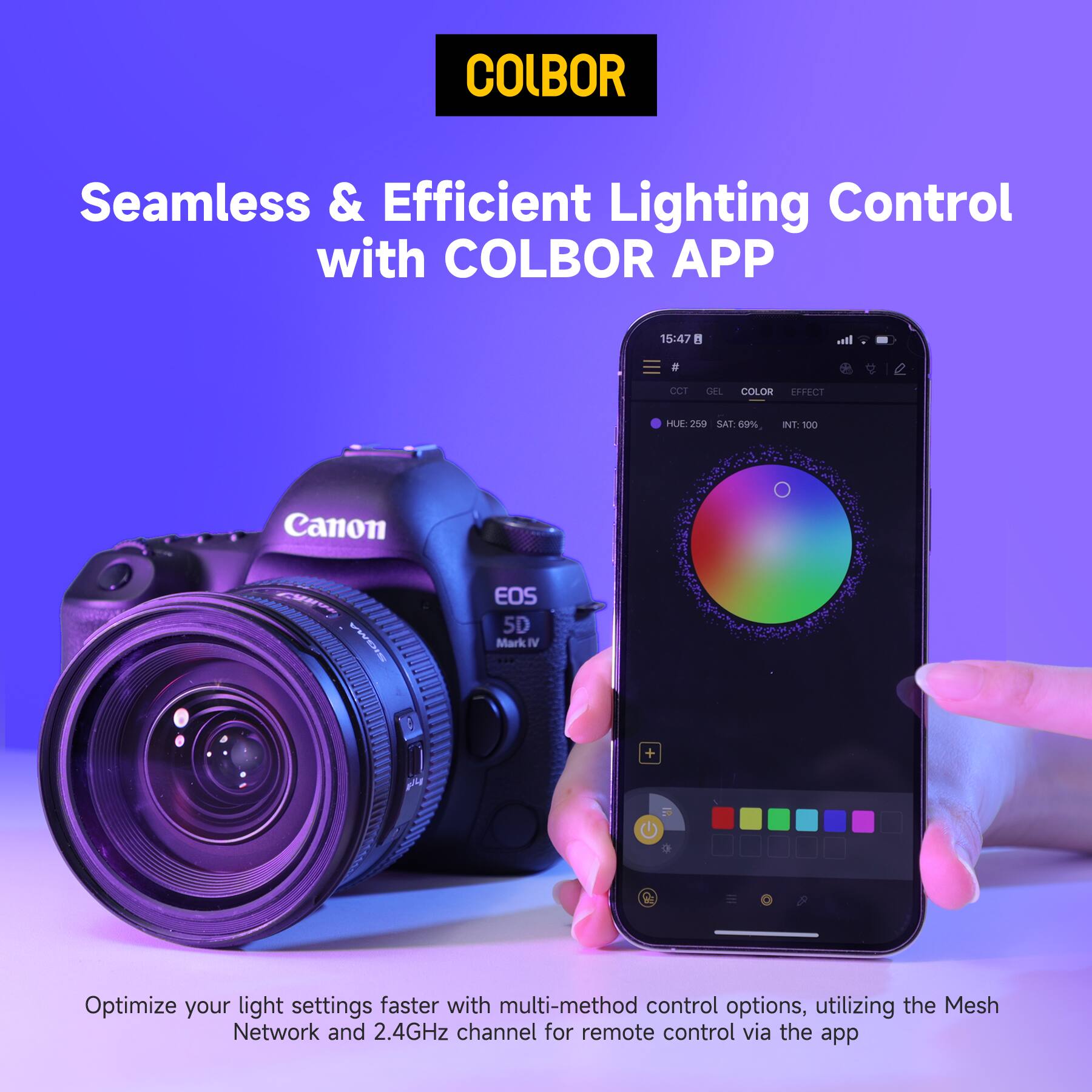 COLBOR Seamless & Efficient Lighting Control with COLBOR APP 15:47 1 It. . CAR GEL COLOR SFFECT HUE 259 SAT 69% INT 100 Canon SIOMA EOS 5D Mark IV a + Optimize your light settings faster with multi-method control options, utilizing the Mesh Network and 2.4GHz channel for remote control via the app.