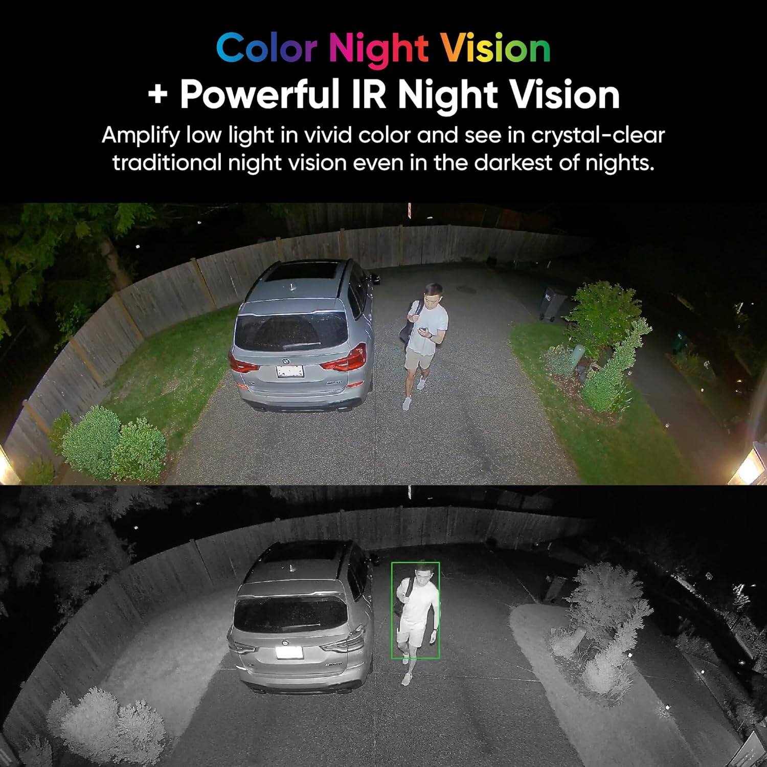 Color Night Vision + Powerful IR Night Vision: Amplify low light in vivid color and see in crystal-clear traditional night vision even in the darkest of nights.