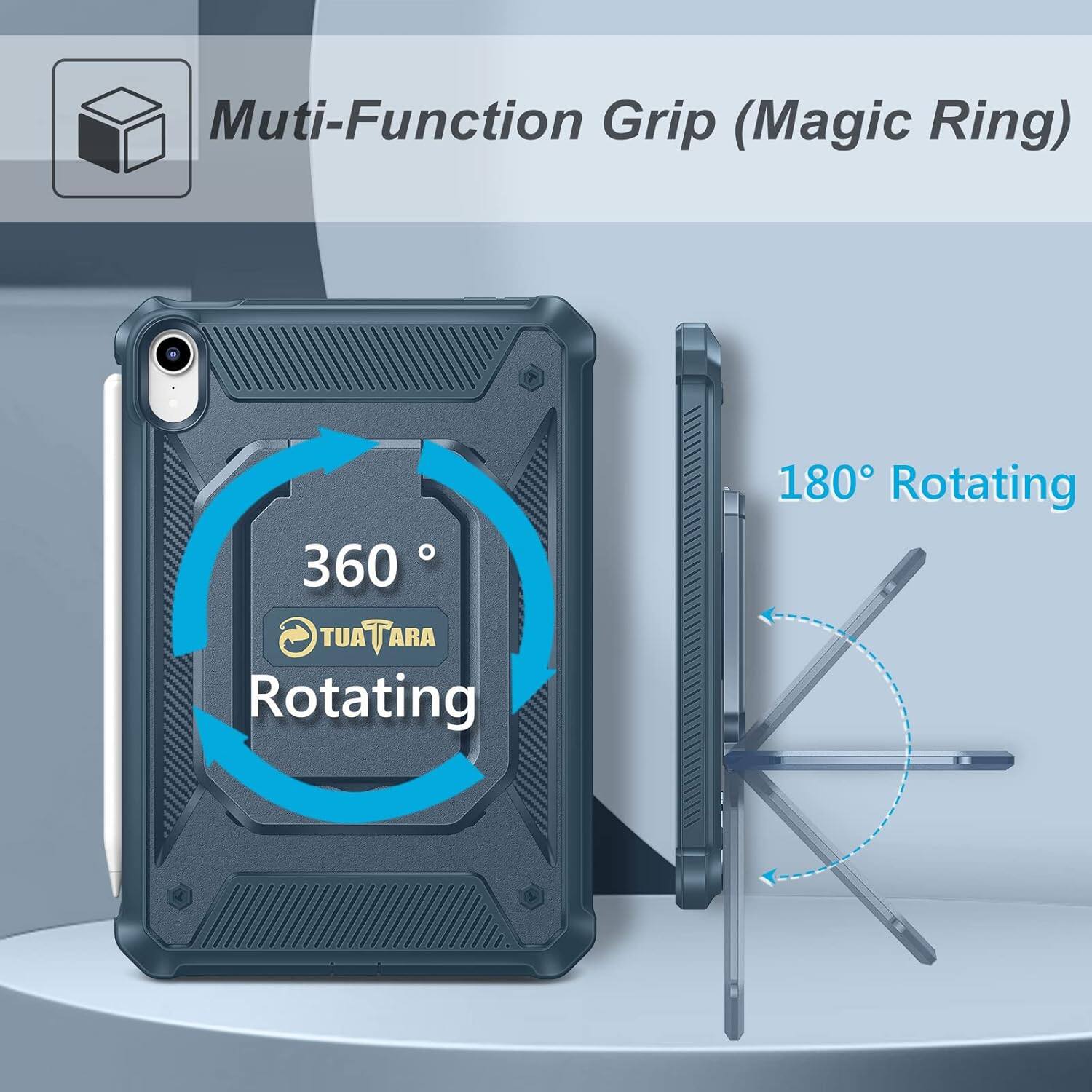 Multi-Function Grip (Magic Ring)  
360° TUATARA Rotating  
180° Rotating