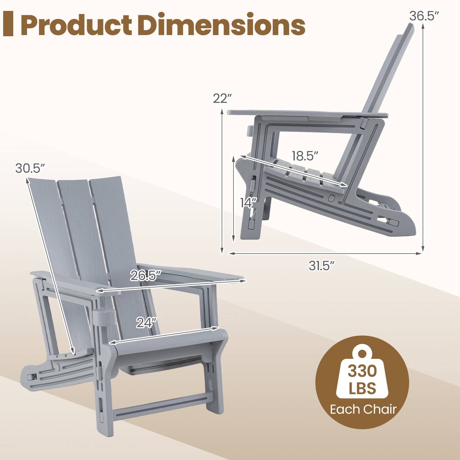 Product Dimensions: 36.5" x 22" x 30.5" x 18.5" x 14" x 26.5" x 31.5" x 24"  
Weight Capacity: 330 LBS Each Chair