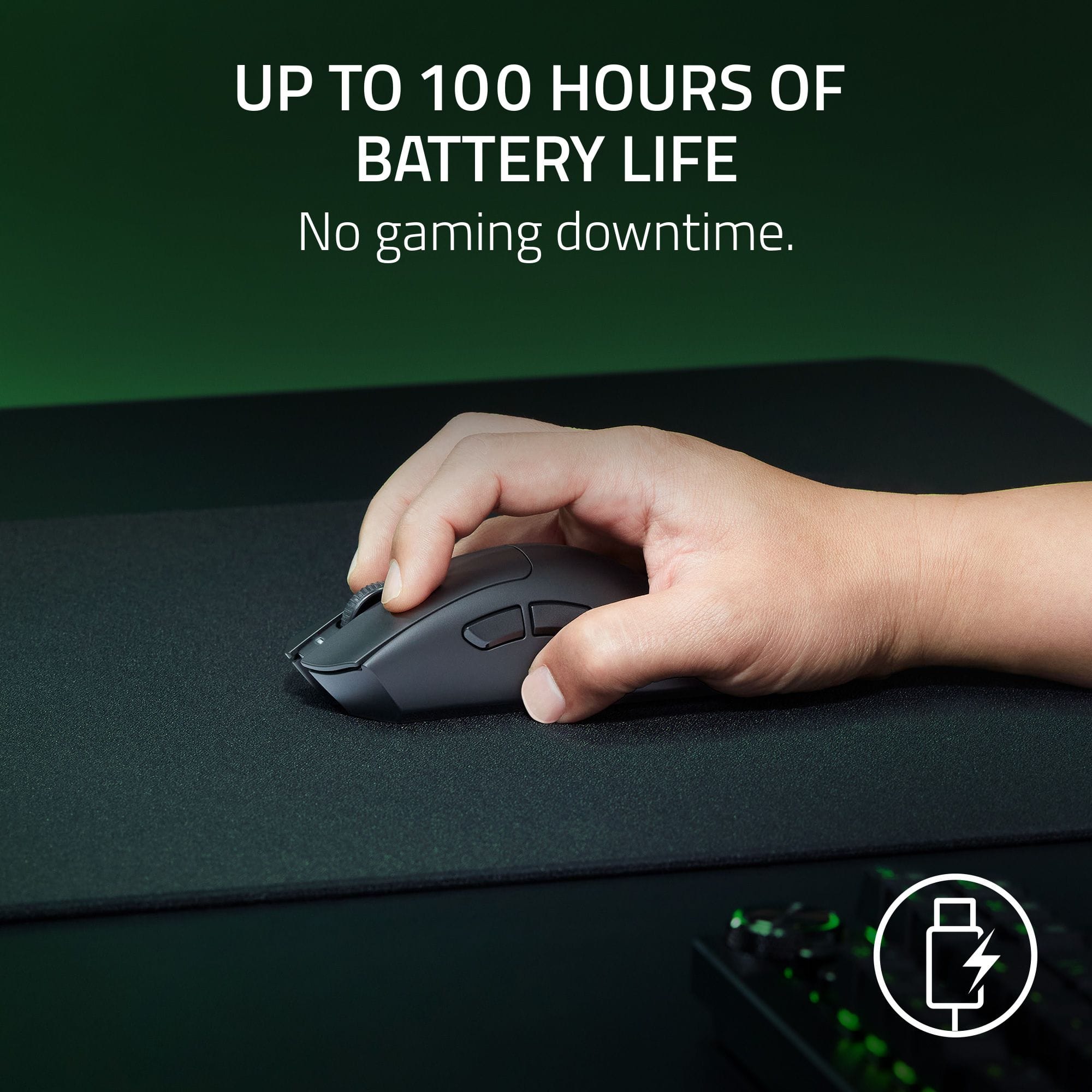 Up to 100 hours of battery life. No gaming downtime.