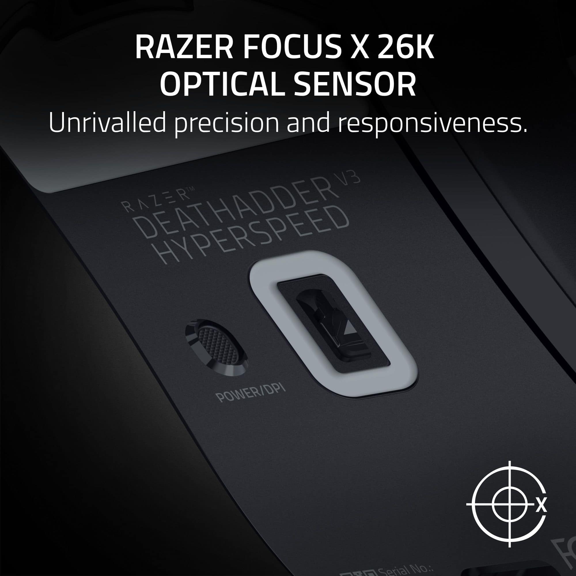 RAZER FOCUS X 26K OPTICAL SENSOR Unrivalled precision and responsiveness. V3 RAZER HYPERSPEED POWER/DPI FB Serial No: X FA