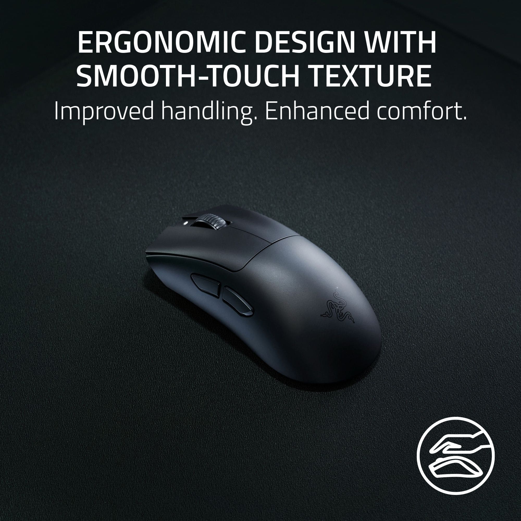 Ergonomic Design with Smooth-Touch Texture: Improved Handling. Enhanced Comfort.
